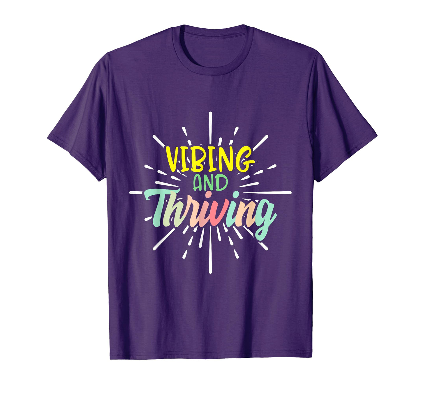 Vibing And Thriving Motivational Mental Health Positive Kind T-Shirt