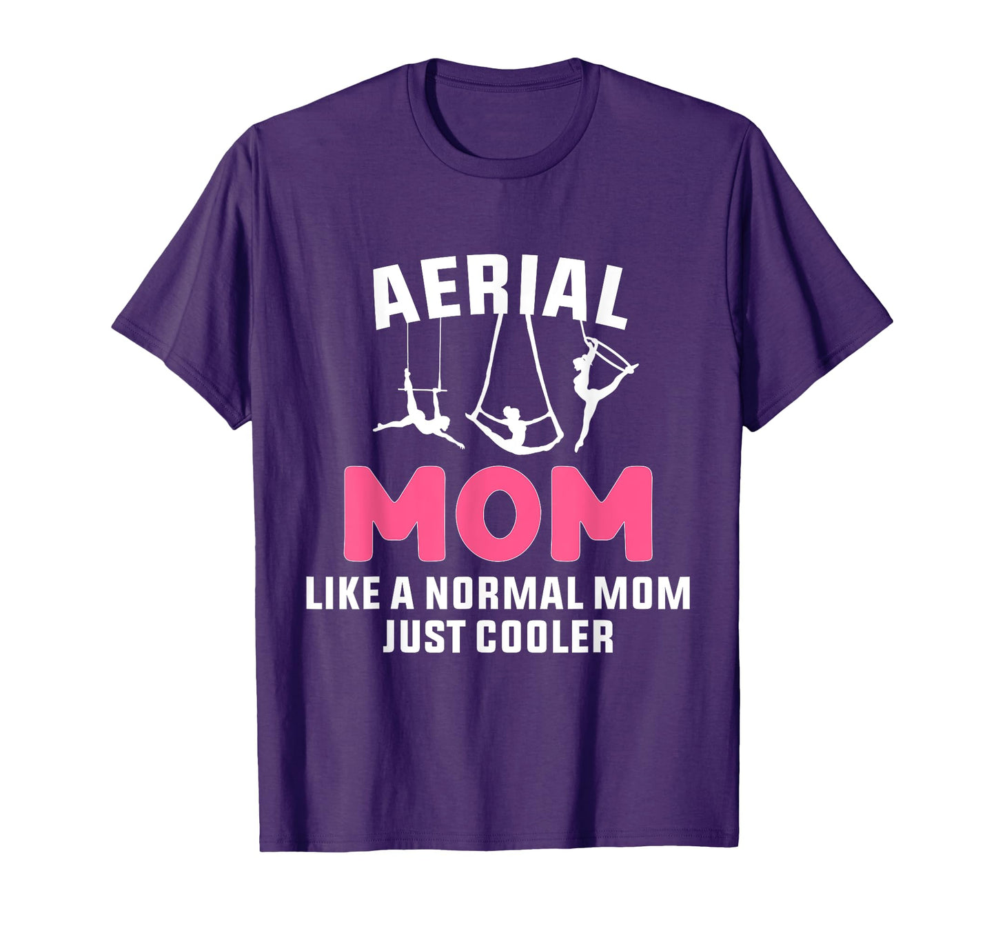 Cooler Aerial Mom Aerialist Dancer Circus For Women T-Shirt