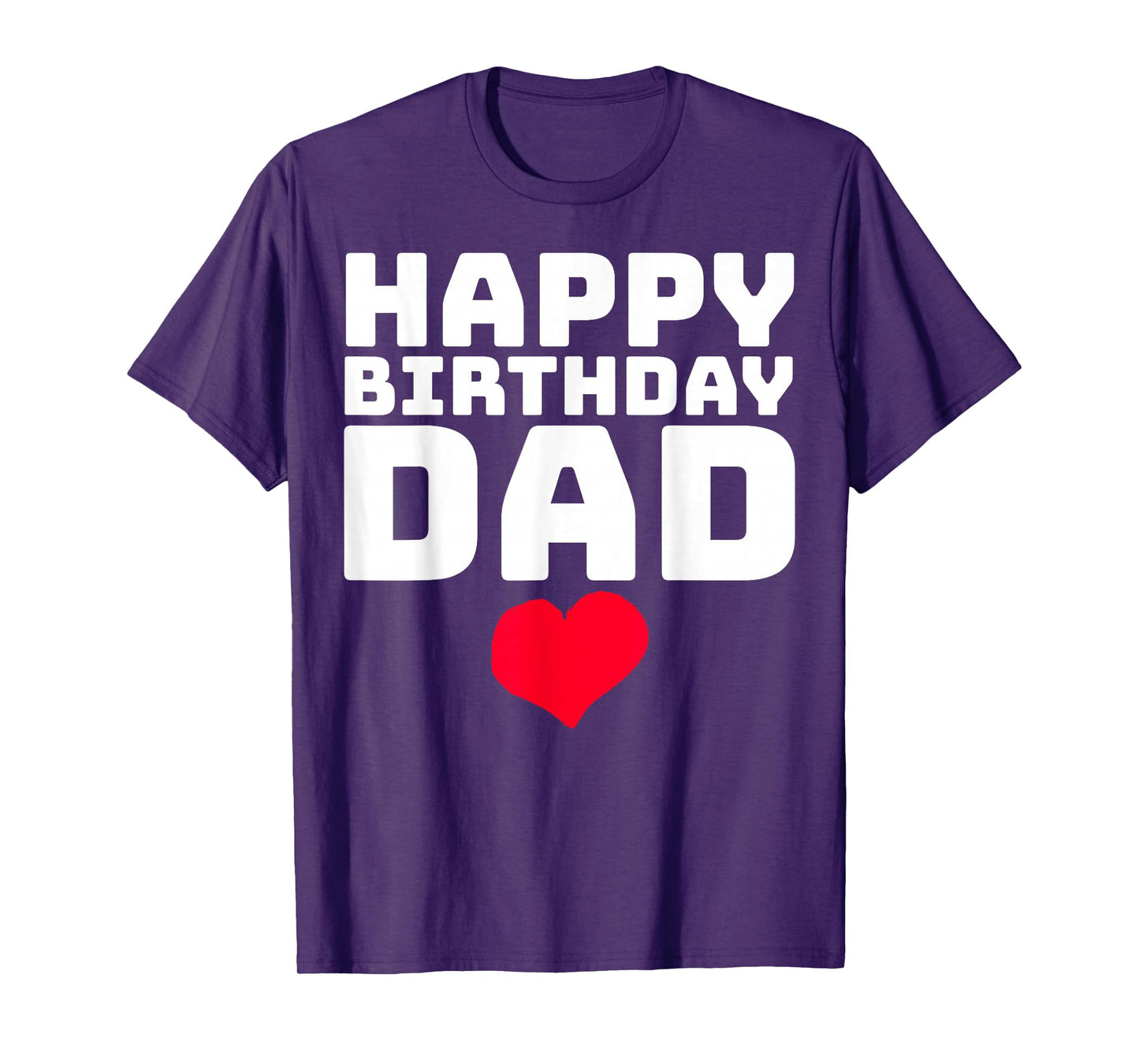 Happy Birthday Dad T-Shirt