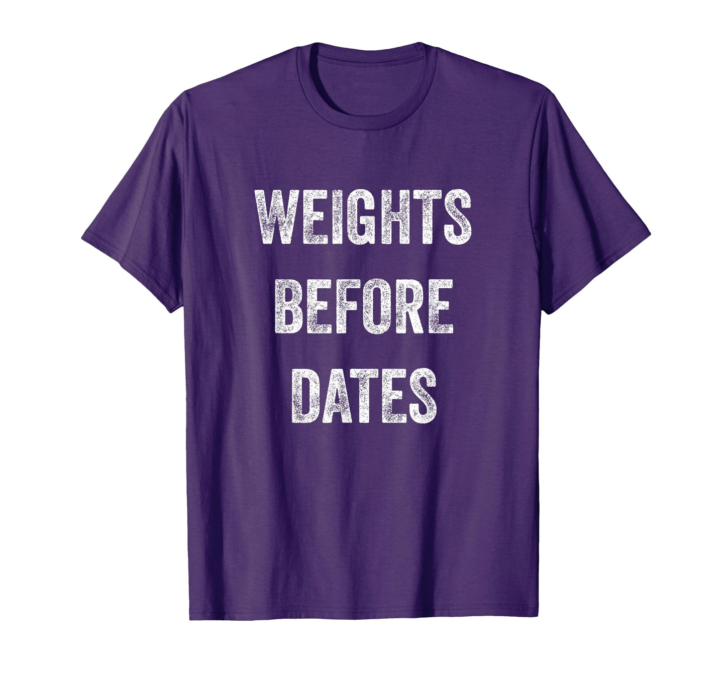 Funny Fitness Workout Shirt Weights Before Dates T Shirt T-Shirt