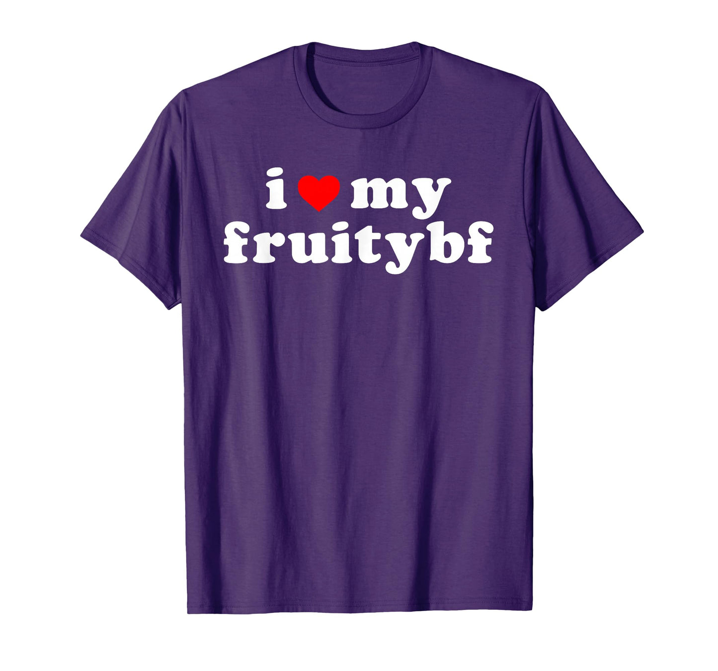 I Love My Fruity Bf Apparel T-Shirt