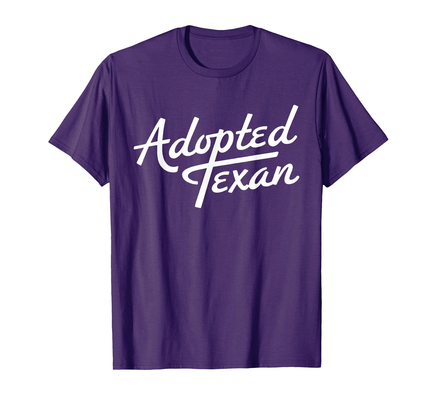 Adopted Texan Funny Texas T-Shirt