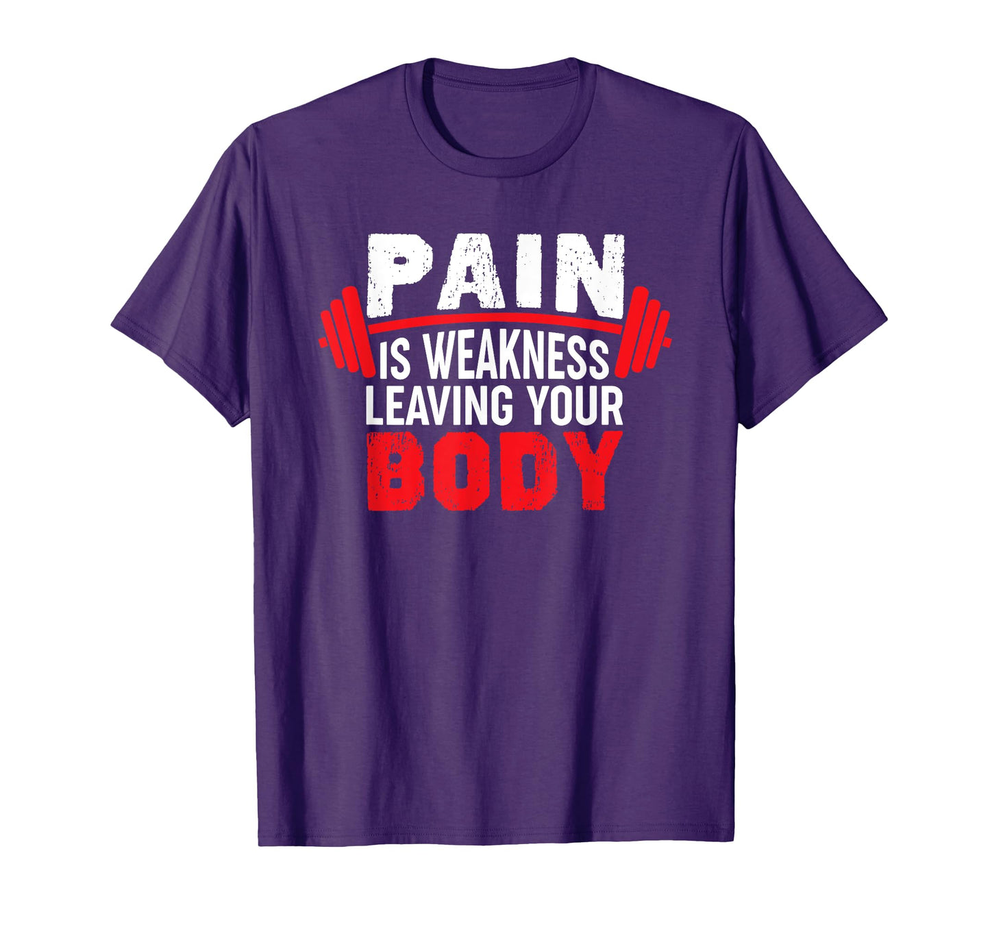 Pain Is Weakness Leaving Your Body Funny Workout Gym Fitness T-Shirt