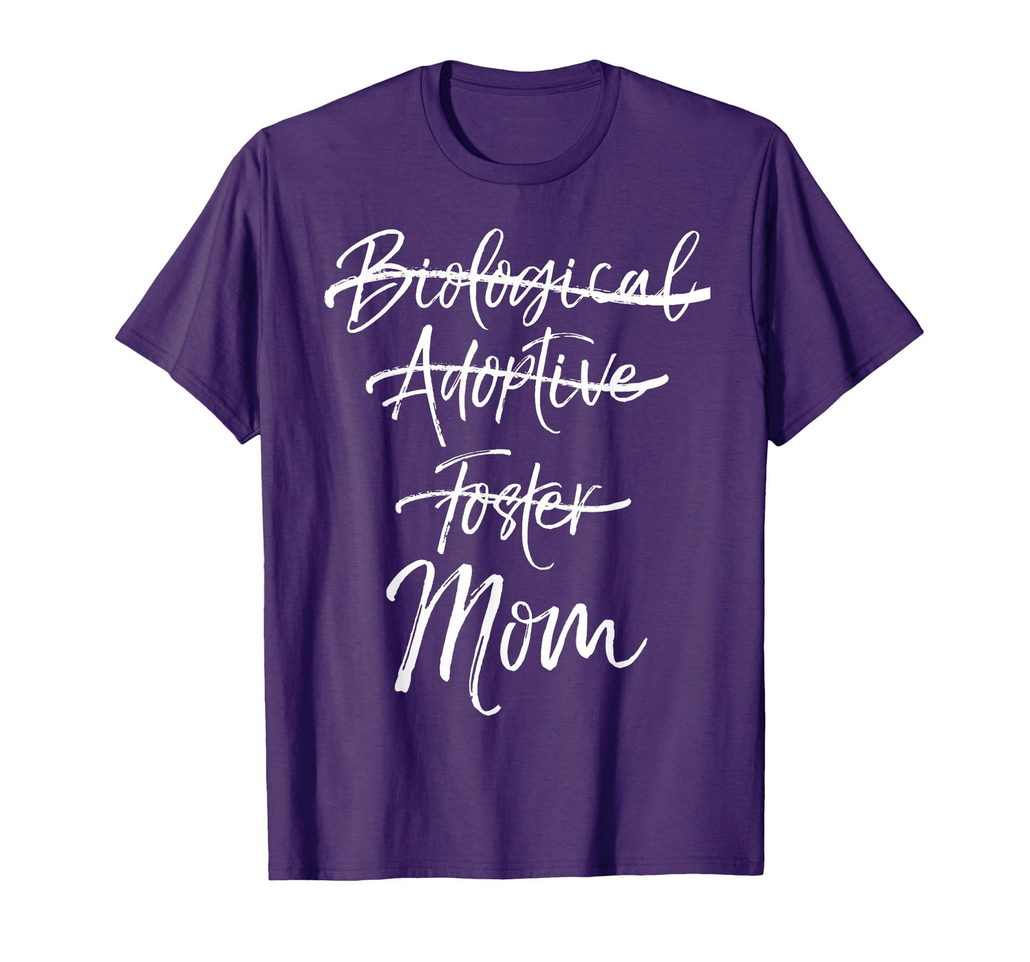 Not Biological Adoptive Foster Just Mom Shirt Marked Out Tee T-Shirt