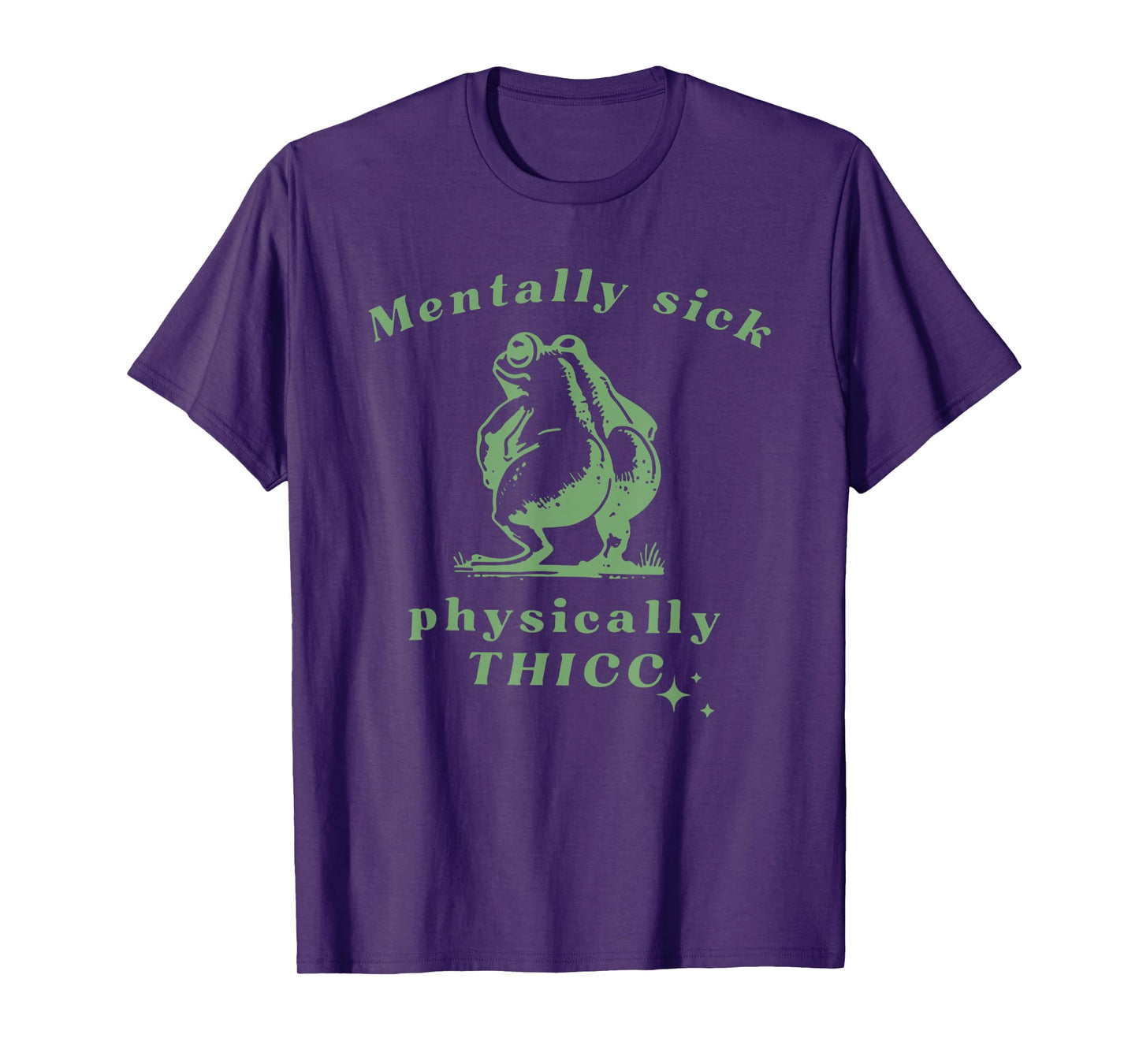 Mentally Sick Physically Thicc Frog T-Shirt