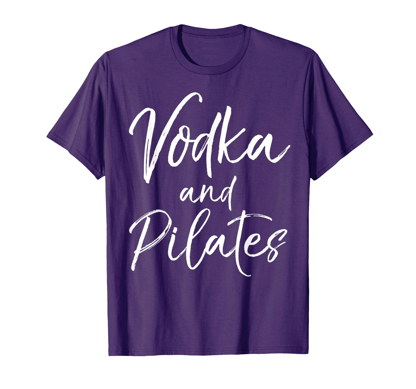 Funny Pilates Quote for Women Cute Vodka and Pilates T-Shirt