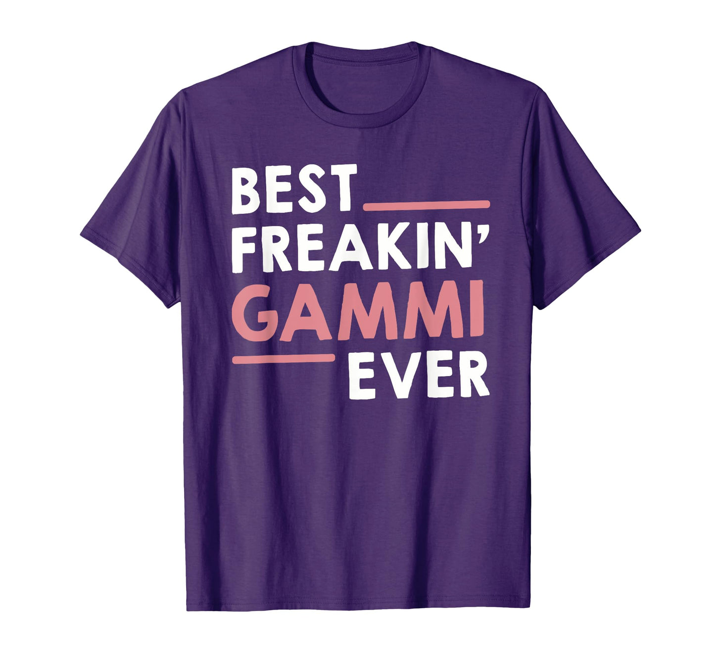 Gammi idea for Grandma Mothers Day Best Freakin' Gammi Ever T-Shirt