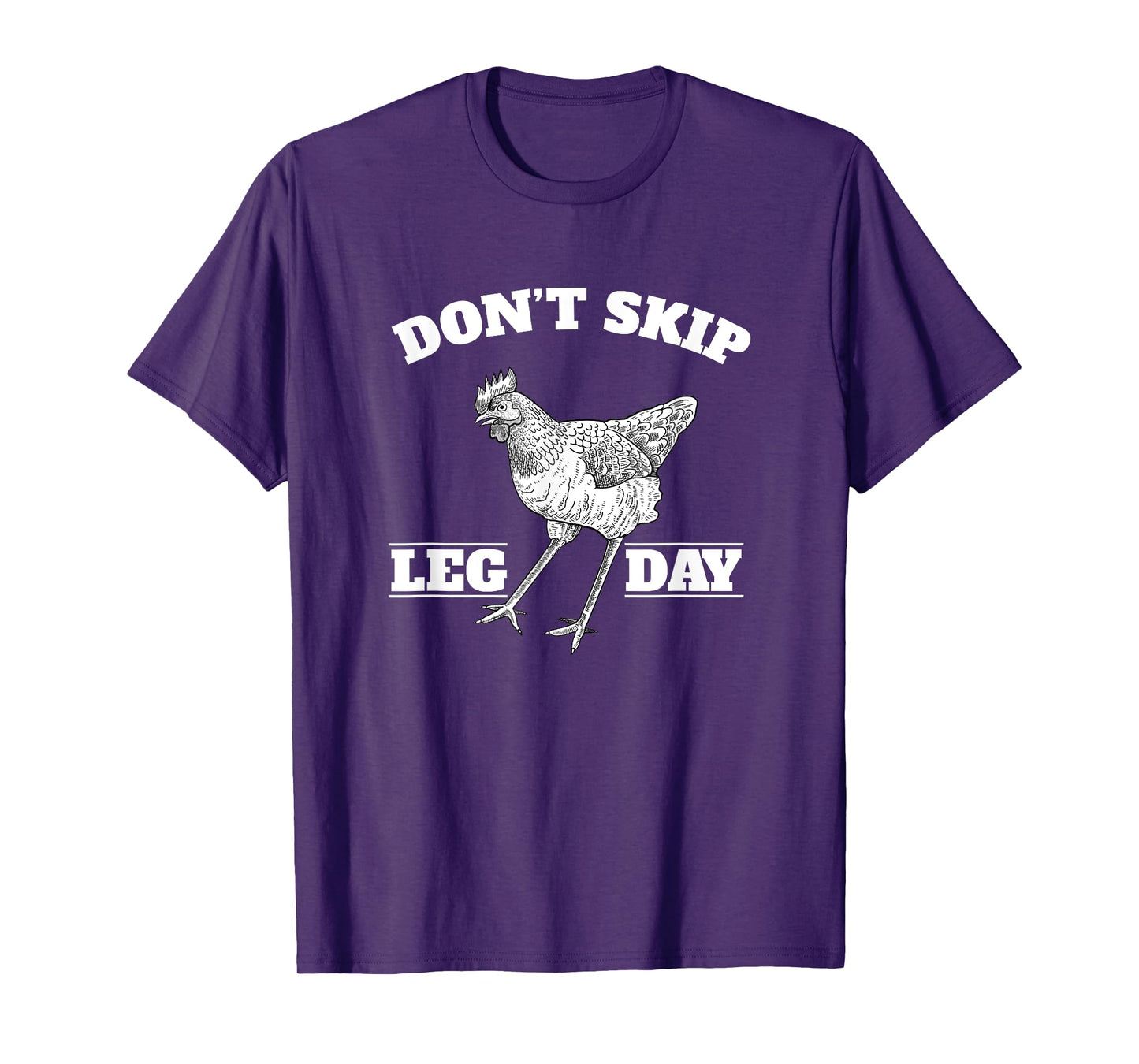 Dont Skip Leg Day Chicken Gym Workout Fitness Funny T-Shirt
