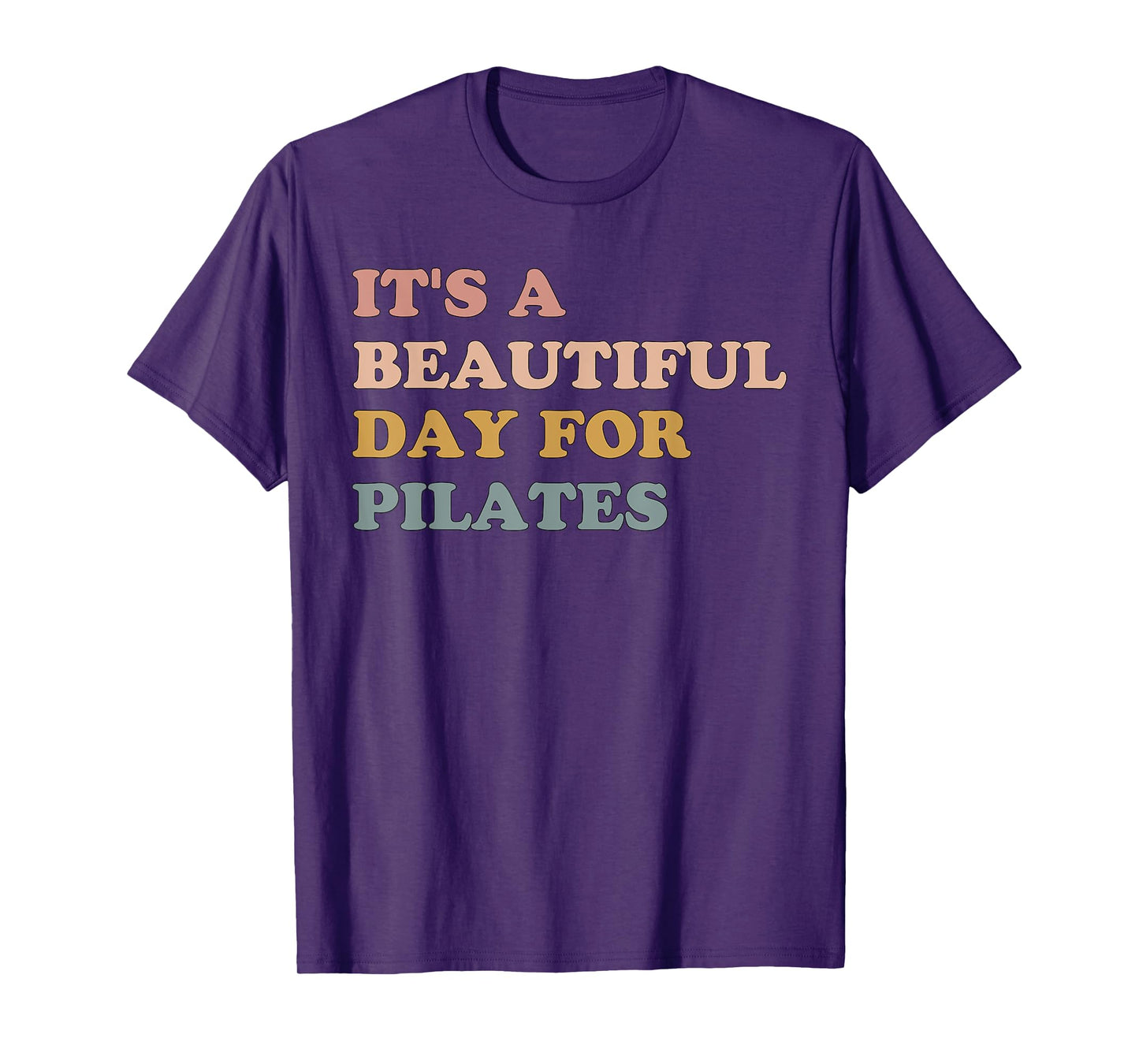 Retro It's A Beautiful Day For Pilates Mom Workout Gym T-Shirt