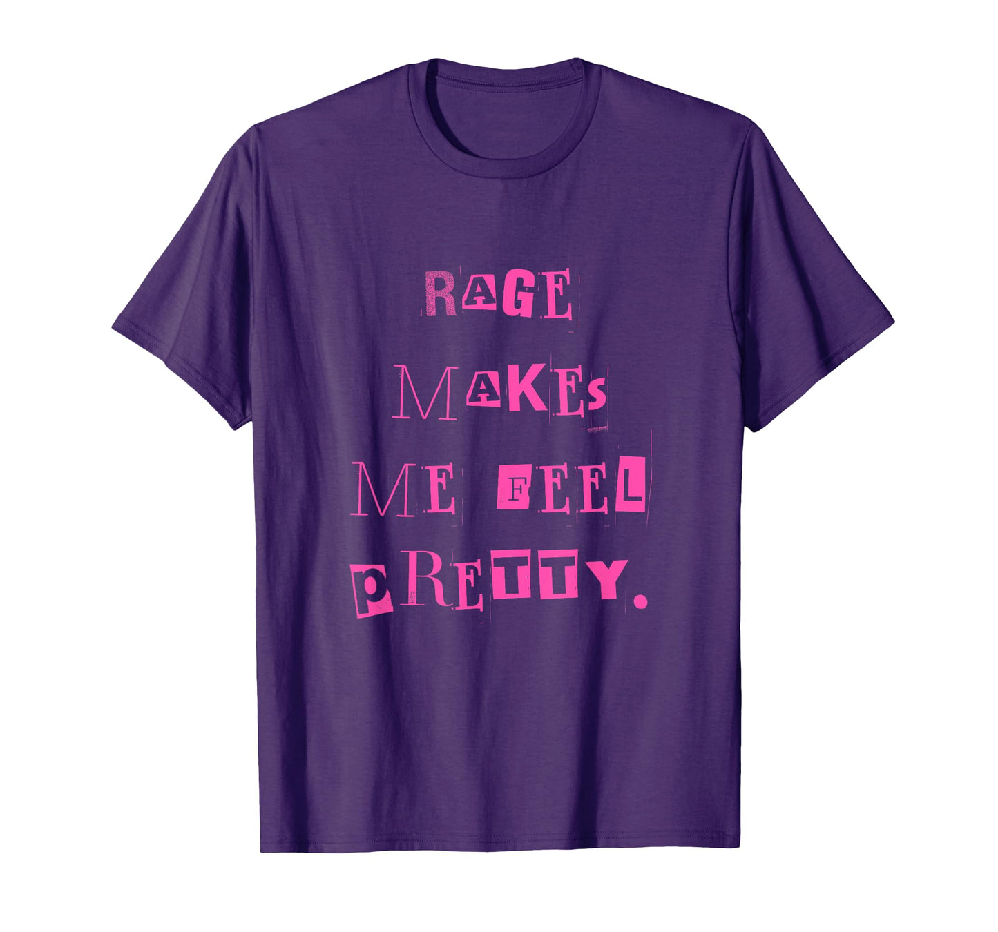Rage Makes Me Feel Pretty WOMEN T-Shirt