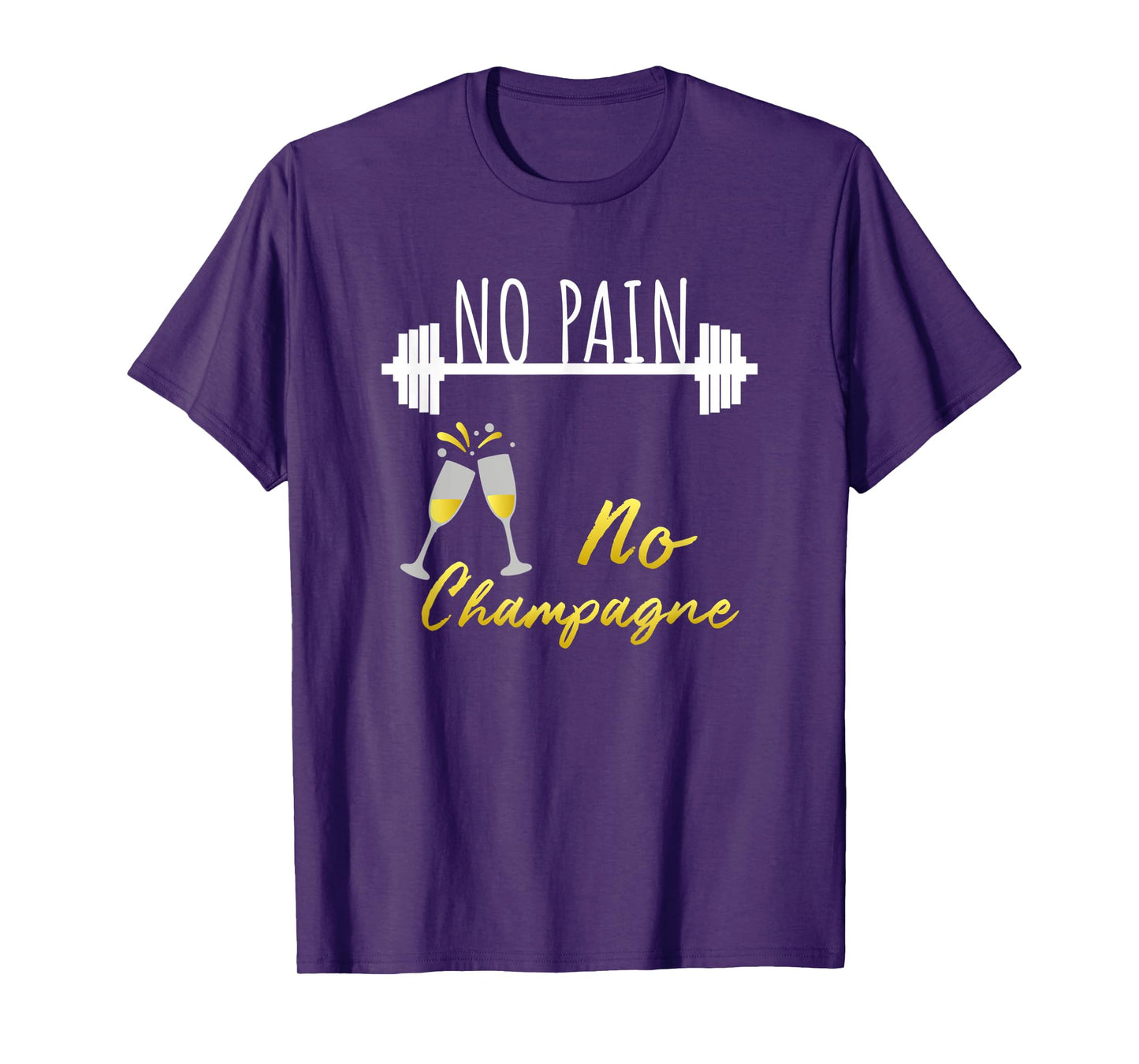 No Pain No Champagne Gym Motivation For Women T-Shirt