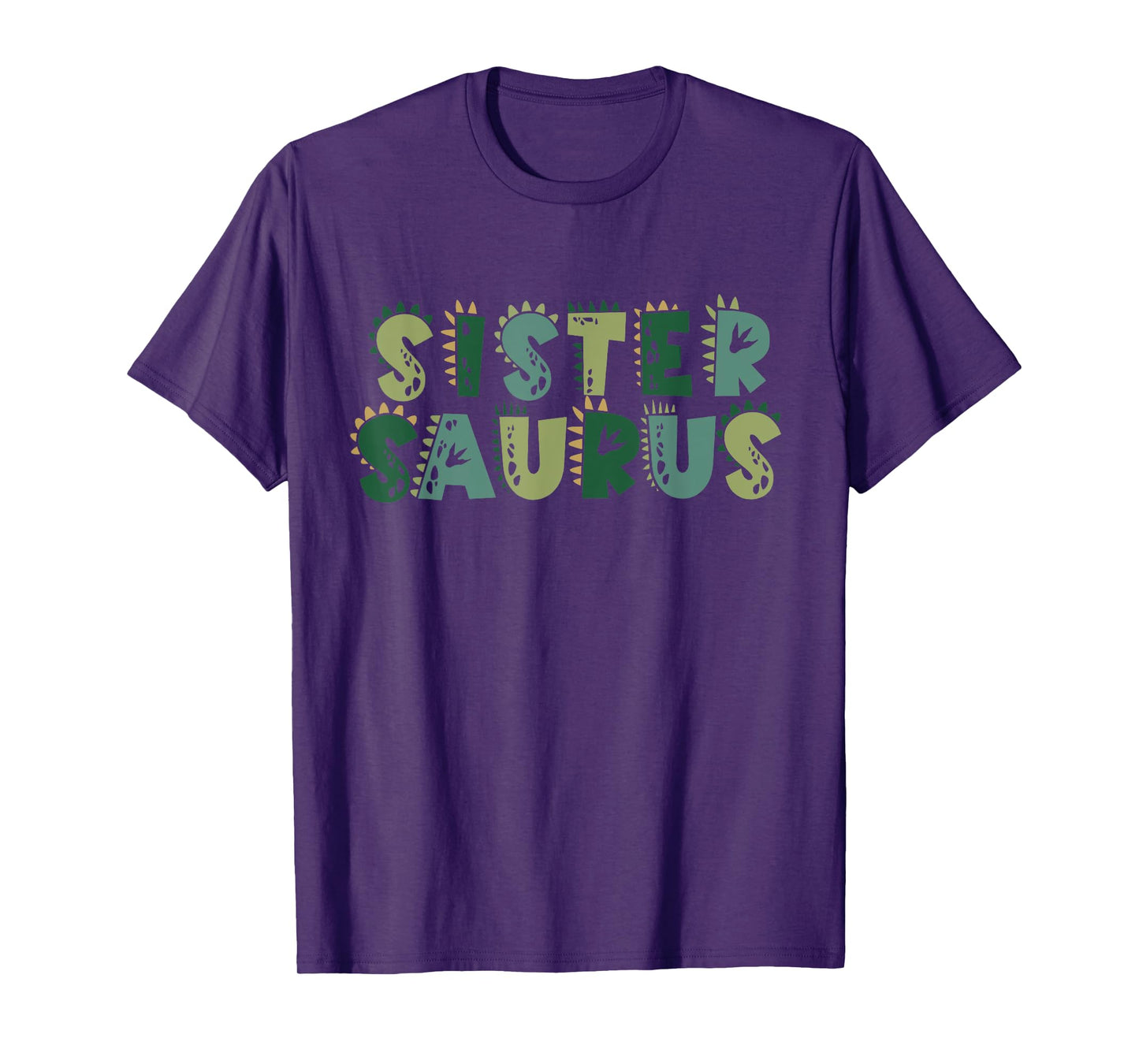 Sister Saurus Matching Family Birthday Dinosaur Men Women T-Shirt