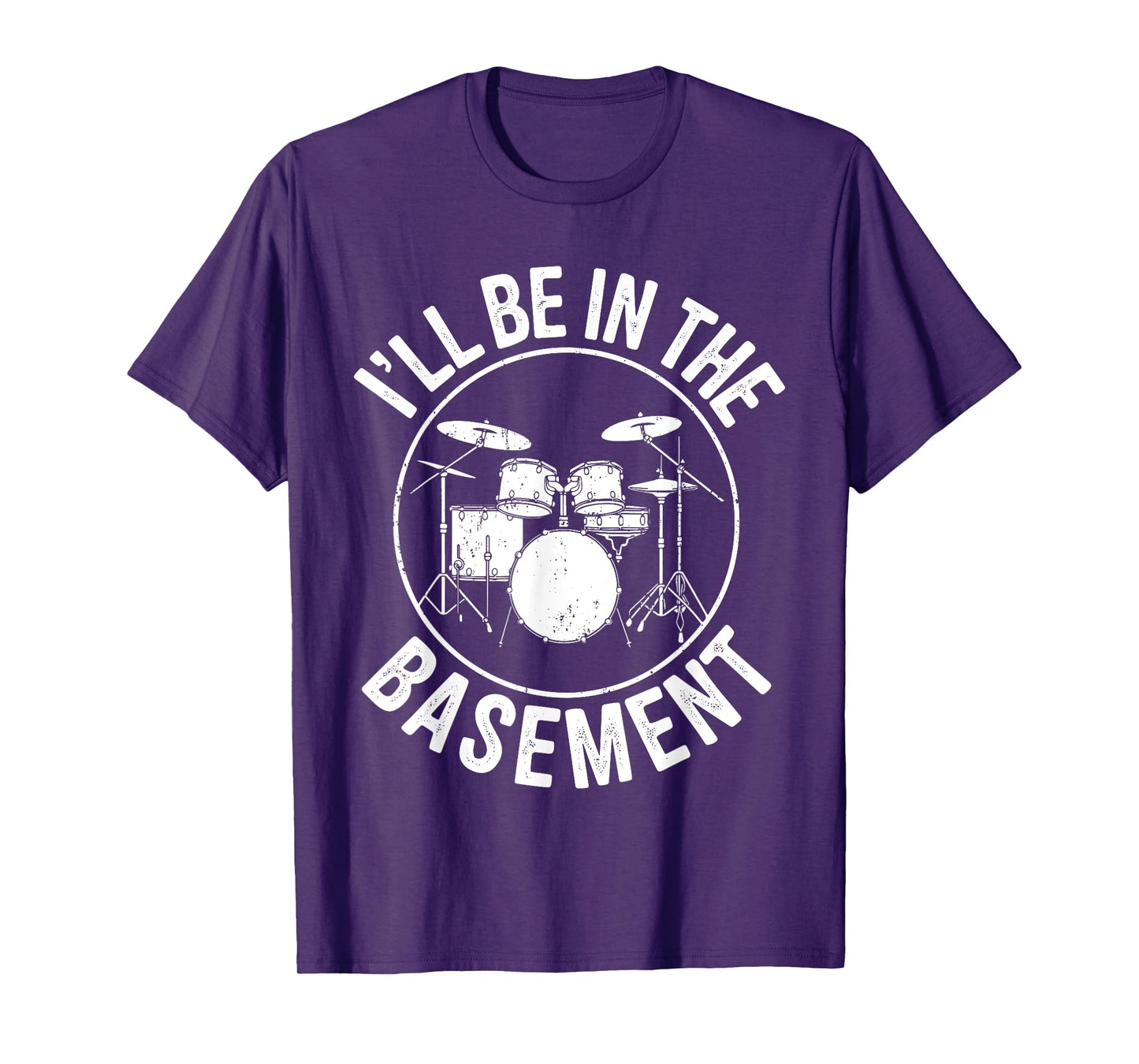 I'll Be In The Basement Shirt Drum Men Women Kids Drummer T-Shirt