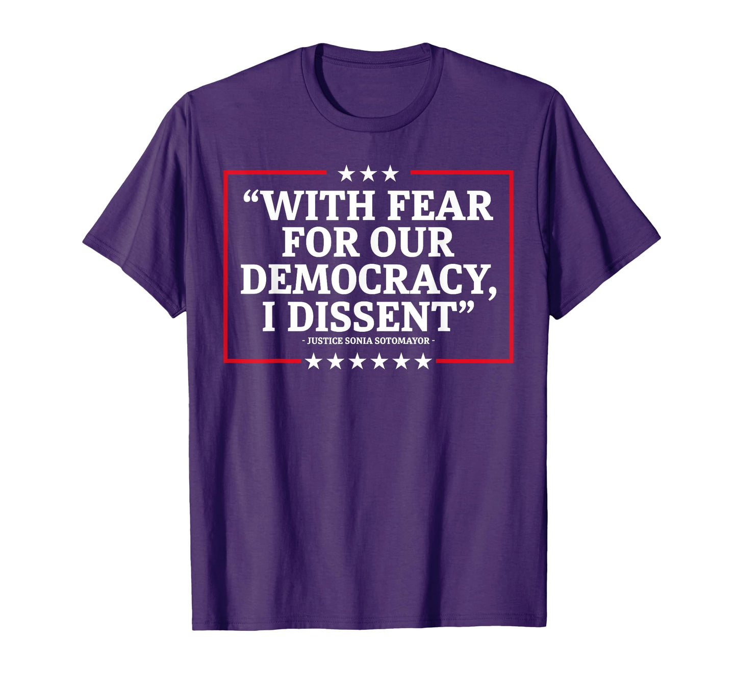 With Fear For Our Democracy I Dissent T-Shirt