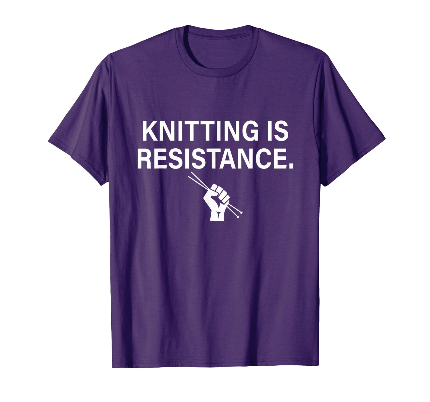 Knitting Is Resistance Feminist Craftivism Knitter Handmade T-Shirt