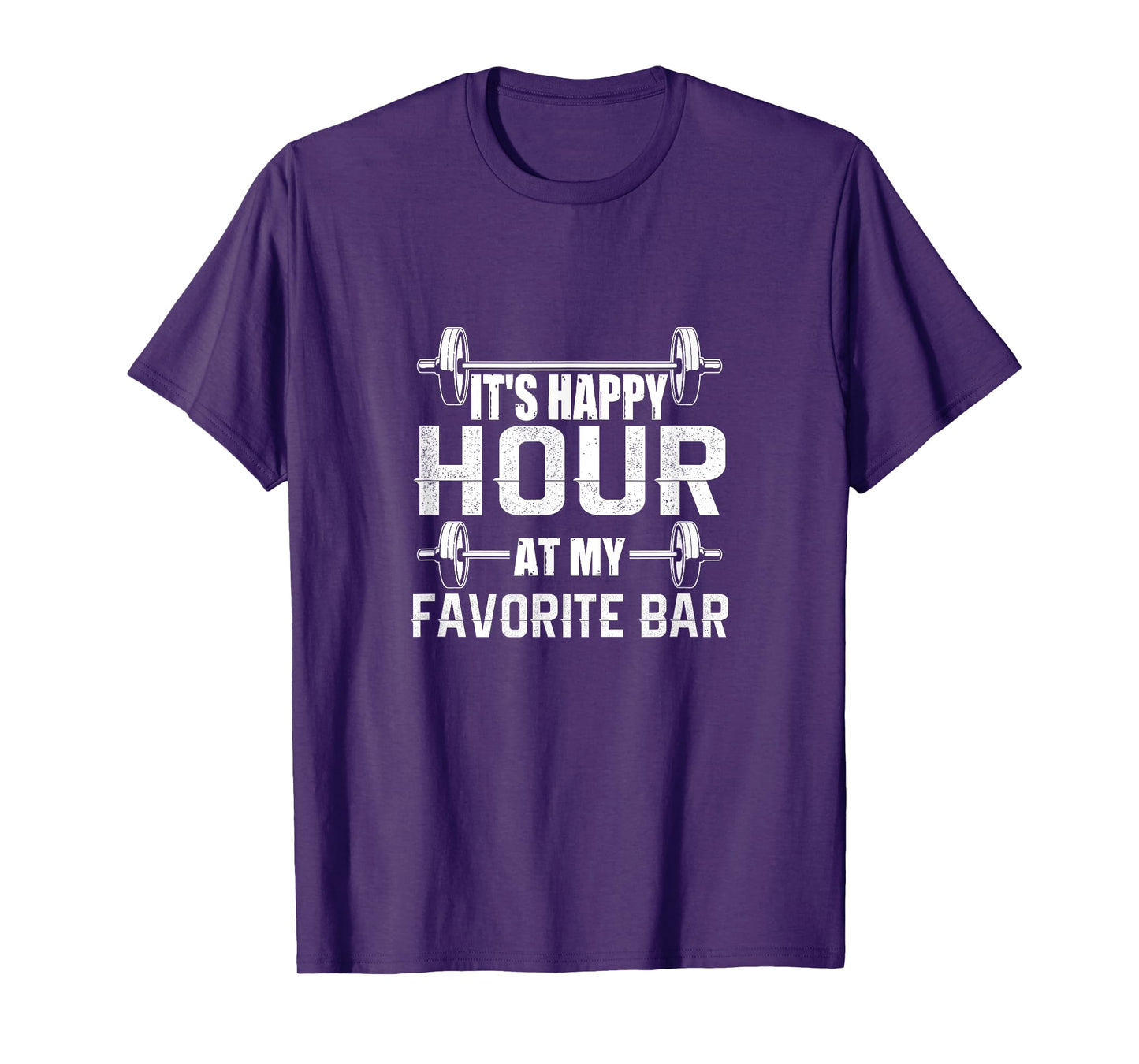 It's Happy Hour At My Favorite Bar - Gym Graphic T shirt Tee T-Shirt