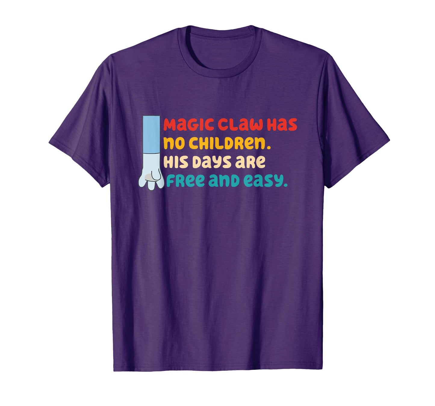 Magic Claw Has No Children Funny Father’s Day Cartoon T-Shirt