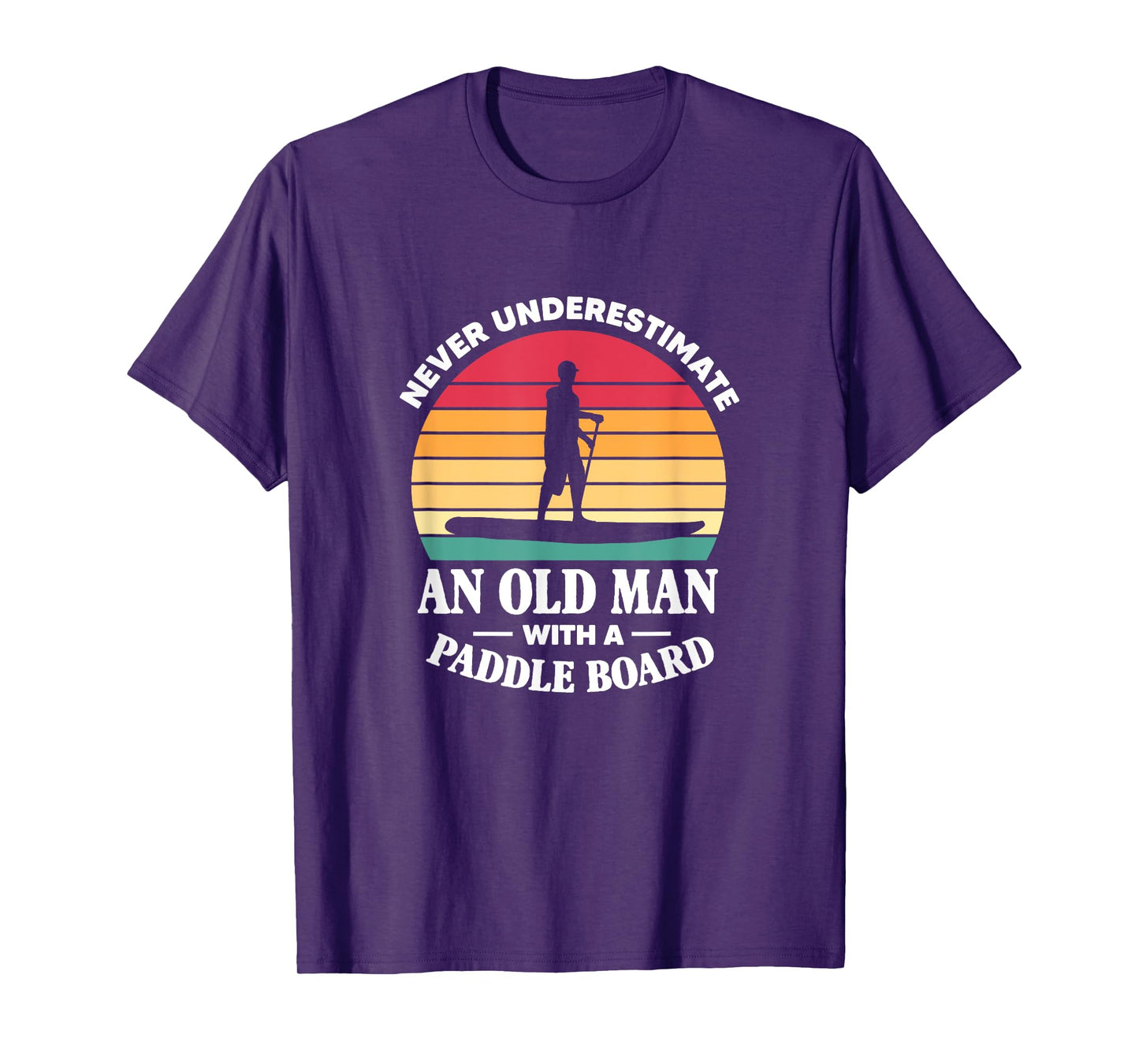 SUP Never Underestimate An Old Man With A Paddle Board Retro T-Shirt