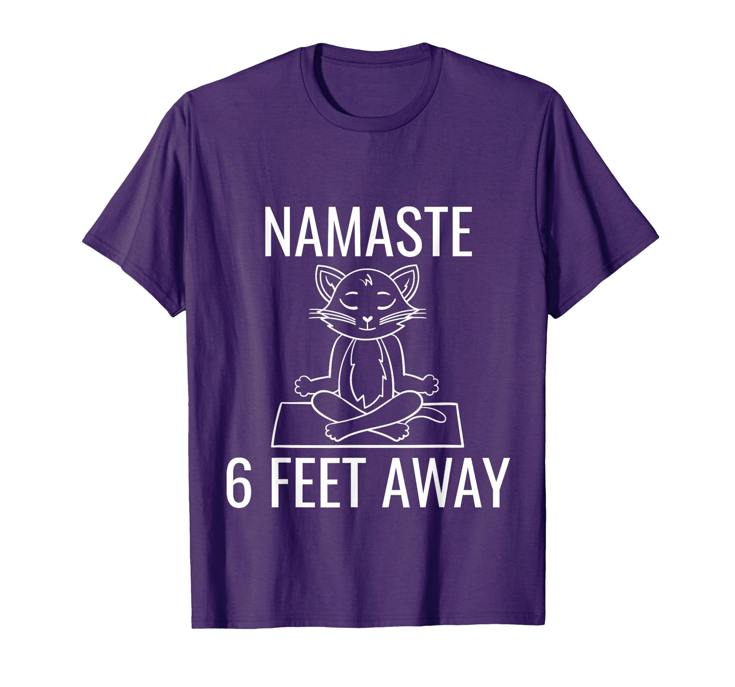 Namaste Six Feet Away Funny Cat Yoga Lover Men Women Kids T-Shirt