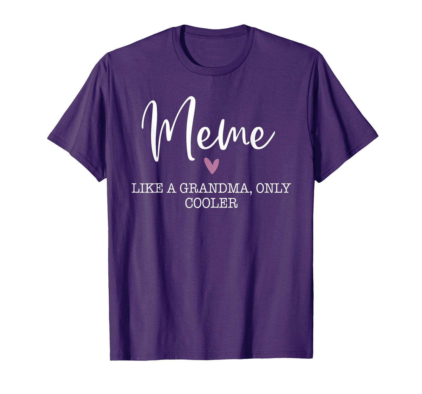 Meme Like A Grandma Only Cooler Heart Mother's Day Meme T-Shirt