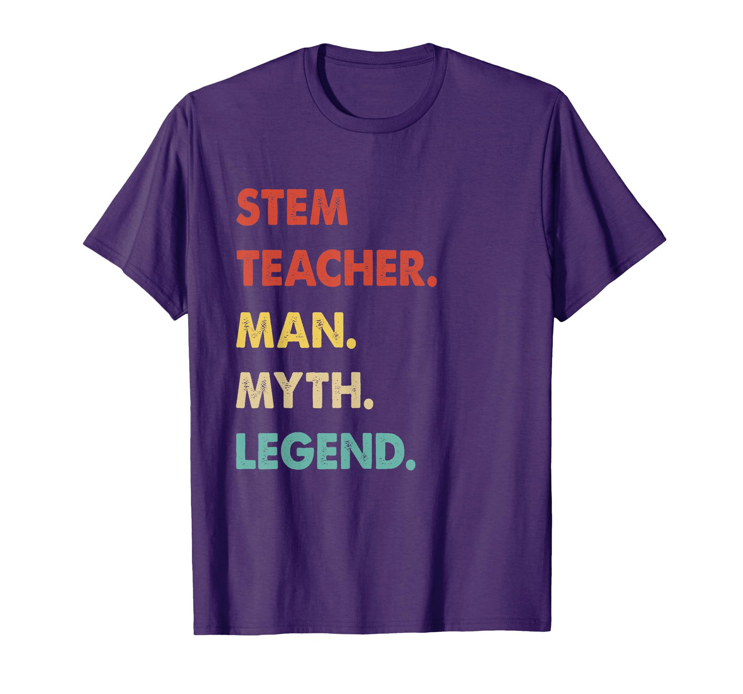 Stem Teacher Man Myth Legend T-Shirt