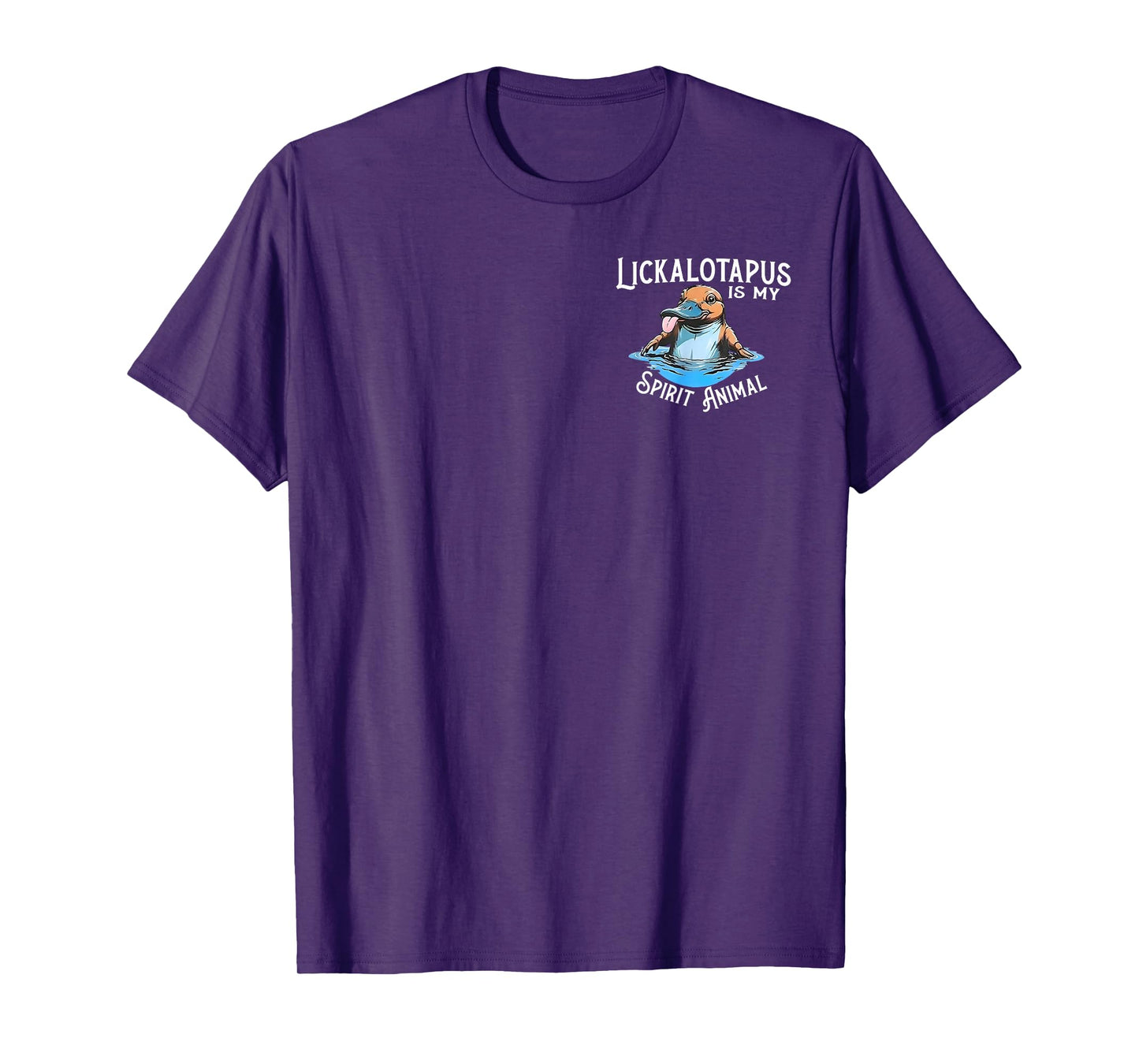 Lickalottapus Is My Spirit Animal - Front and Back T-Shirt