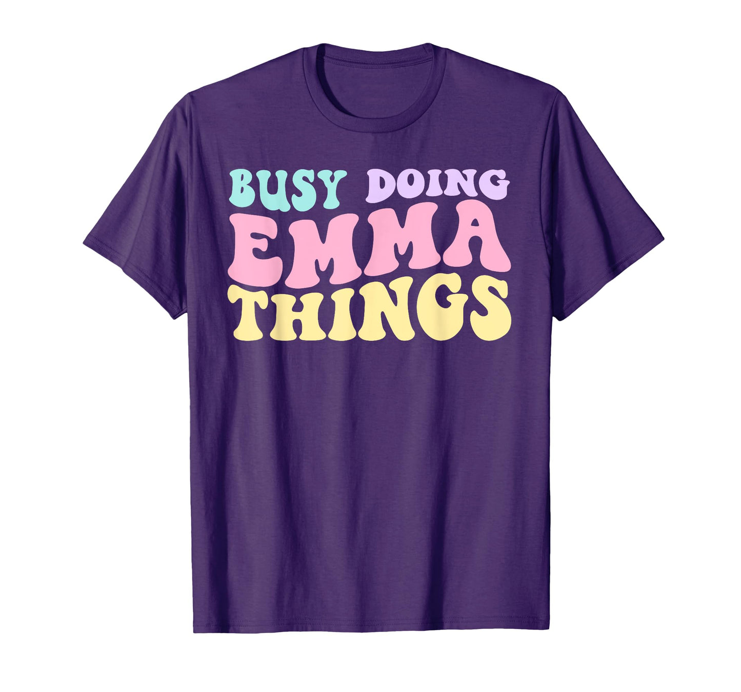 Busy Doing Emma Things Cute Girls T-Shirt