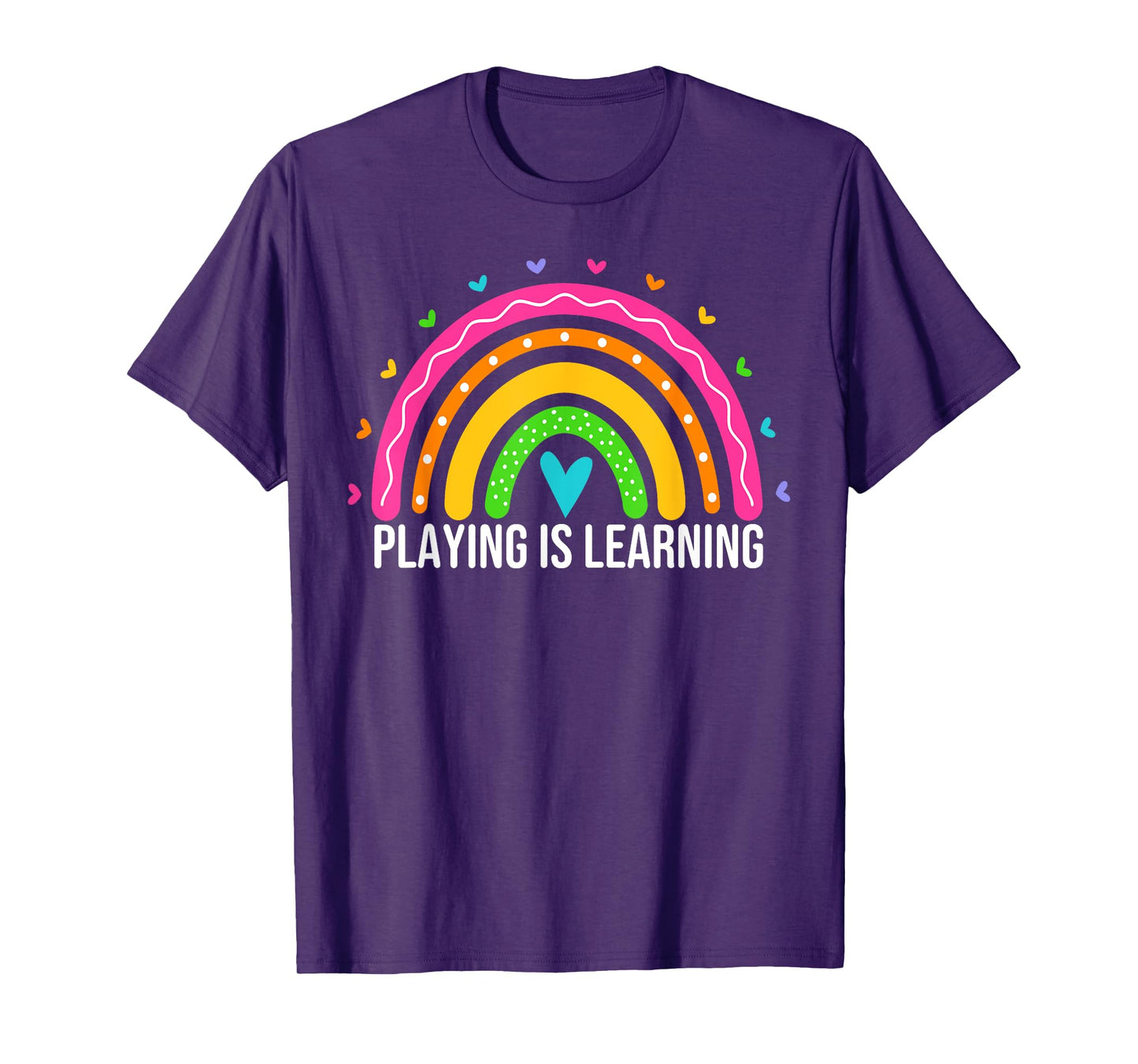 Playing is Learning Early Childhood Education ECE Teacher T-Shirt