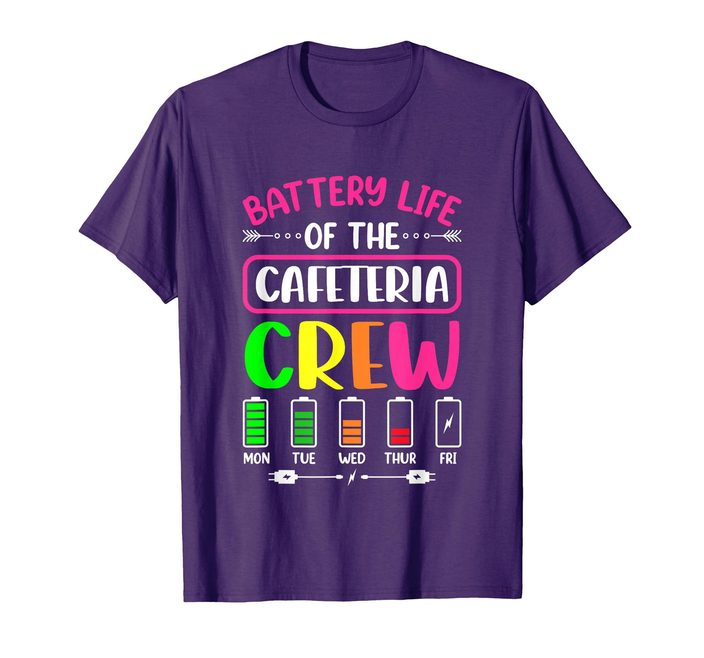 Battery Life of the Cafeteria Crew - Cafeteria School T-Shirt