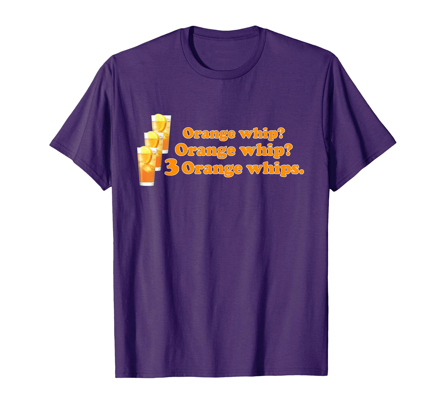 Funny 3 Orange Whip Women Mens T-Shirt