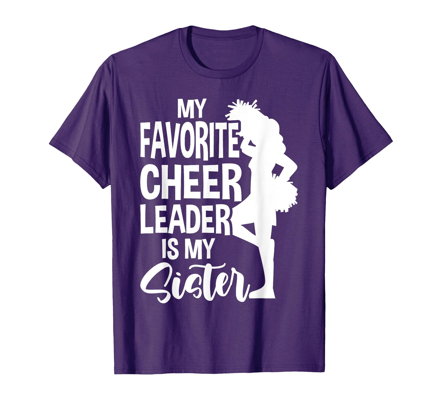 My Favorite Cheerleader Is My Sister Cheer T-Shirt