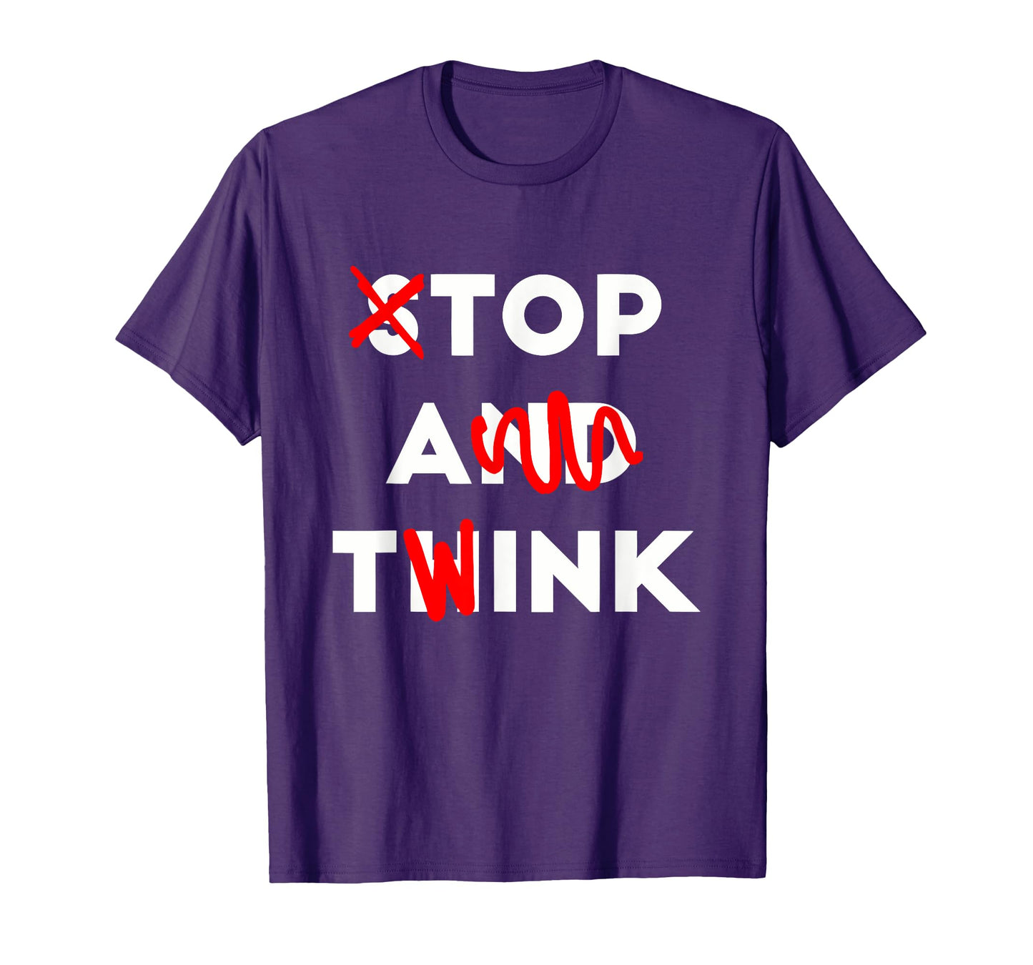 Stop And Think Top A Twink Apparel T-Shirt