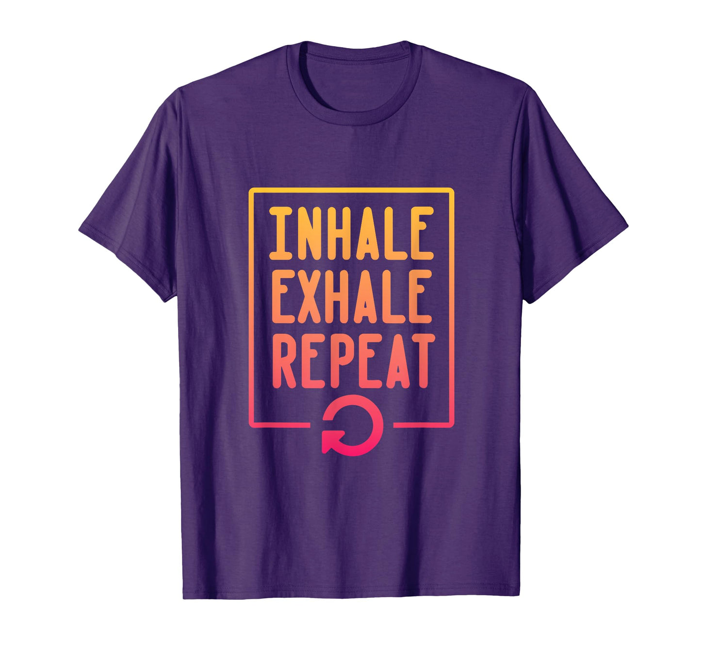 Inhale Exhale Repeat Meditation T-shirt T-Shirt