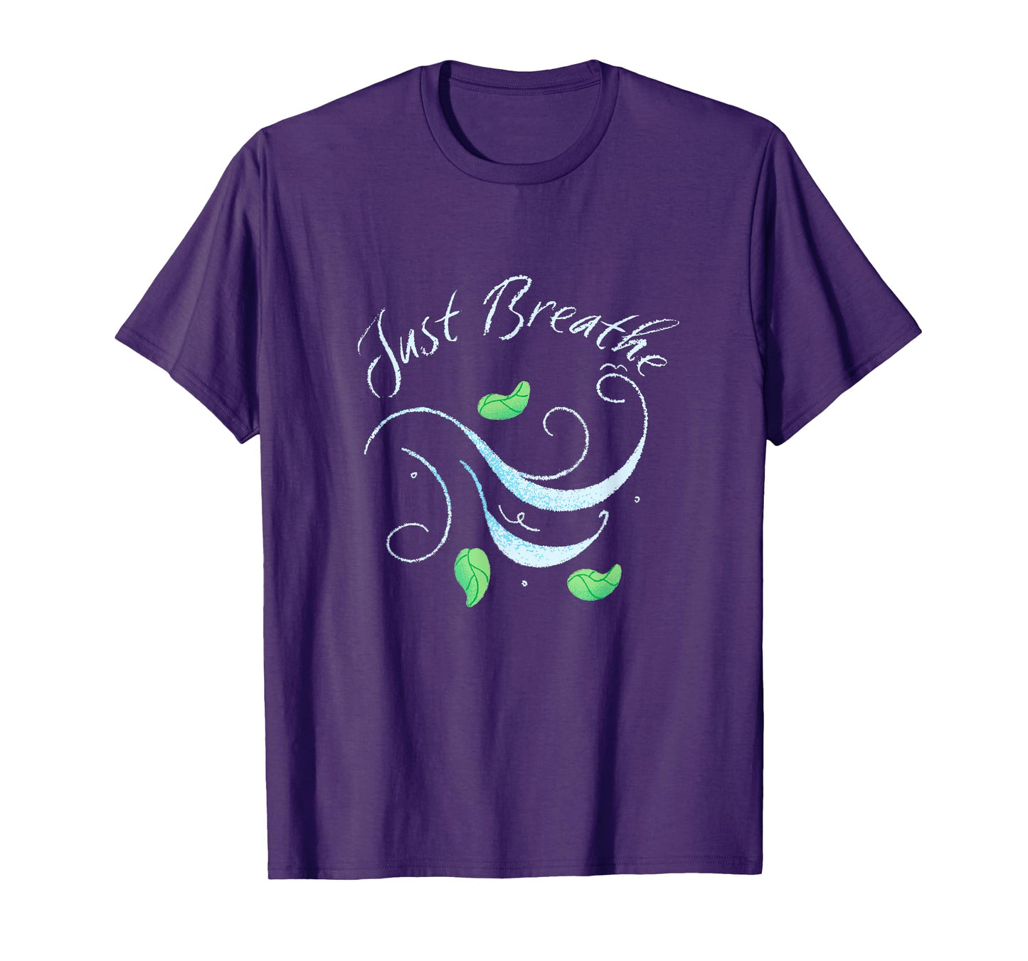 Just Breathe, Yoga, Meditation, Inspirational, Relax Tee T-Shirt