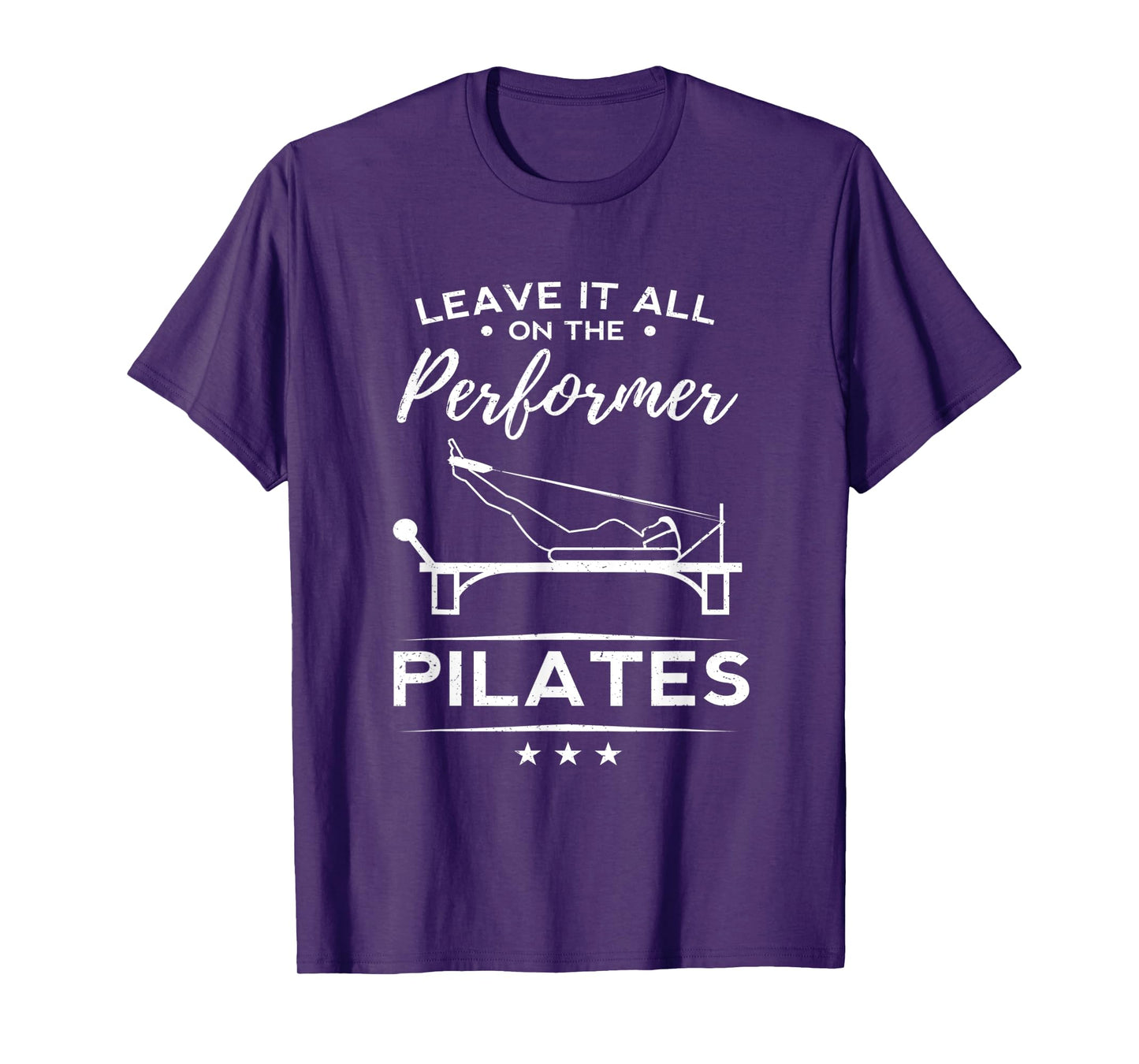 Funny Leave It All On The Performer Pilates Woman Yoga Gift T-Shirt