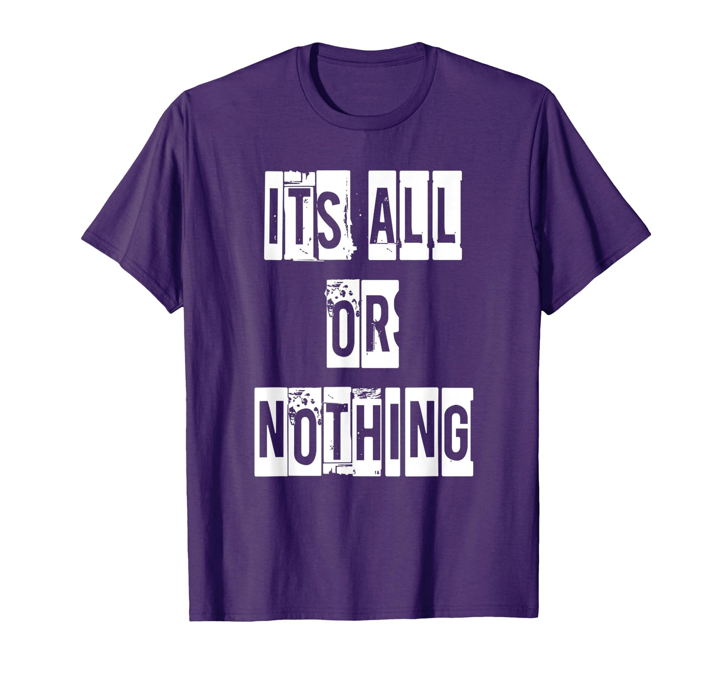 T-Shirt Its All Or Nothing