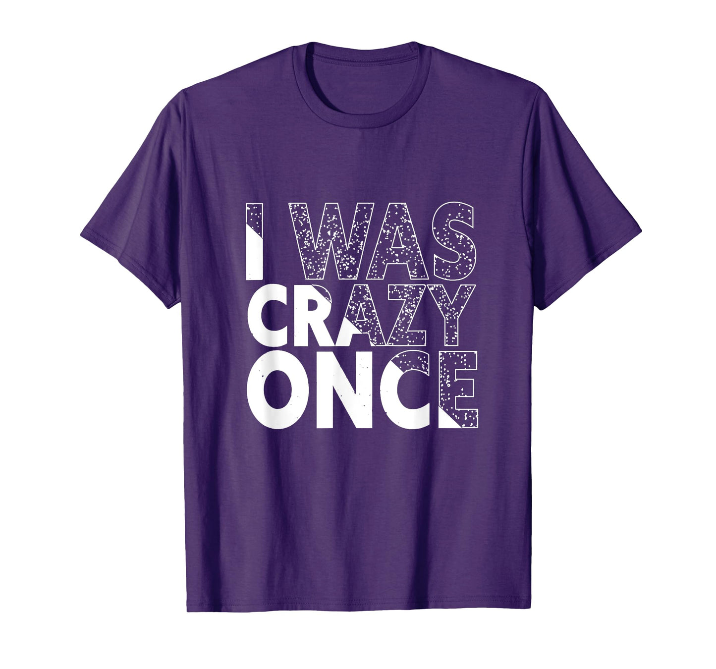 I Was Crazy Once Funny Quote Shirt Retro Style T-Shirt