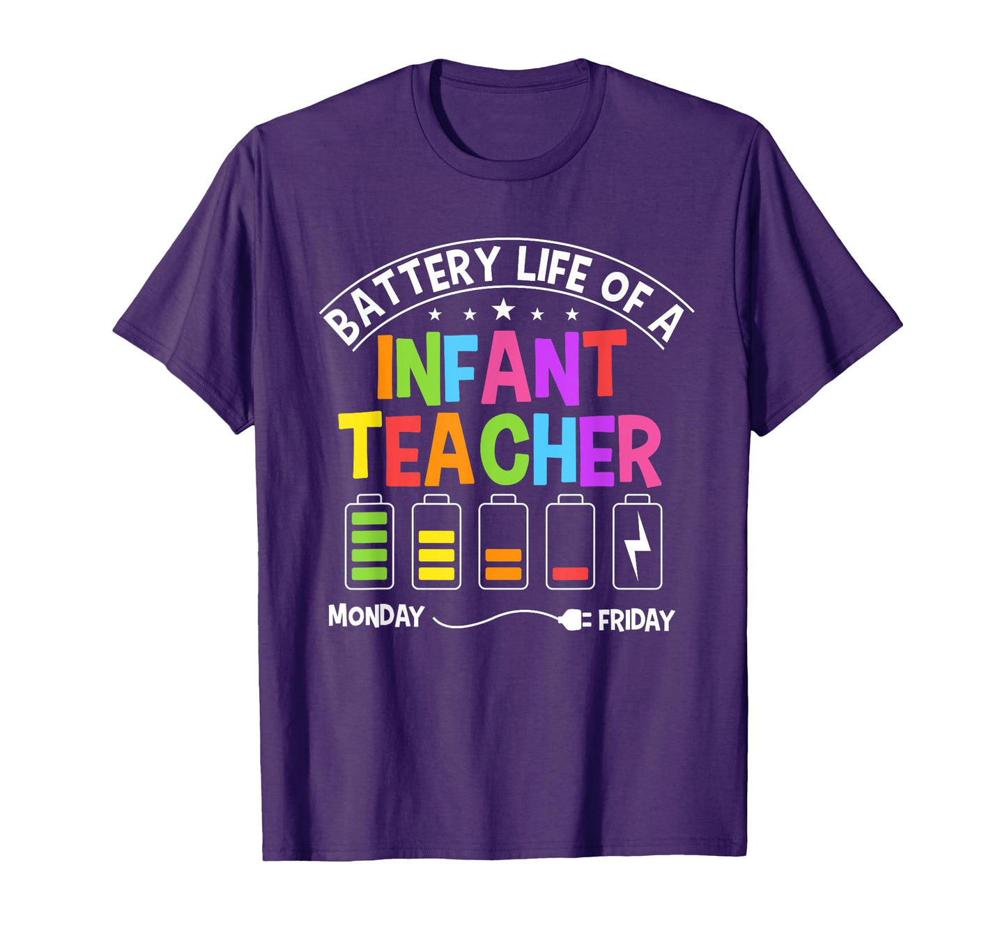 Funny Battery Life Of A Infant Teacher T-Shirt