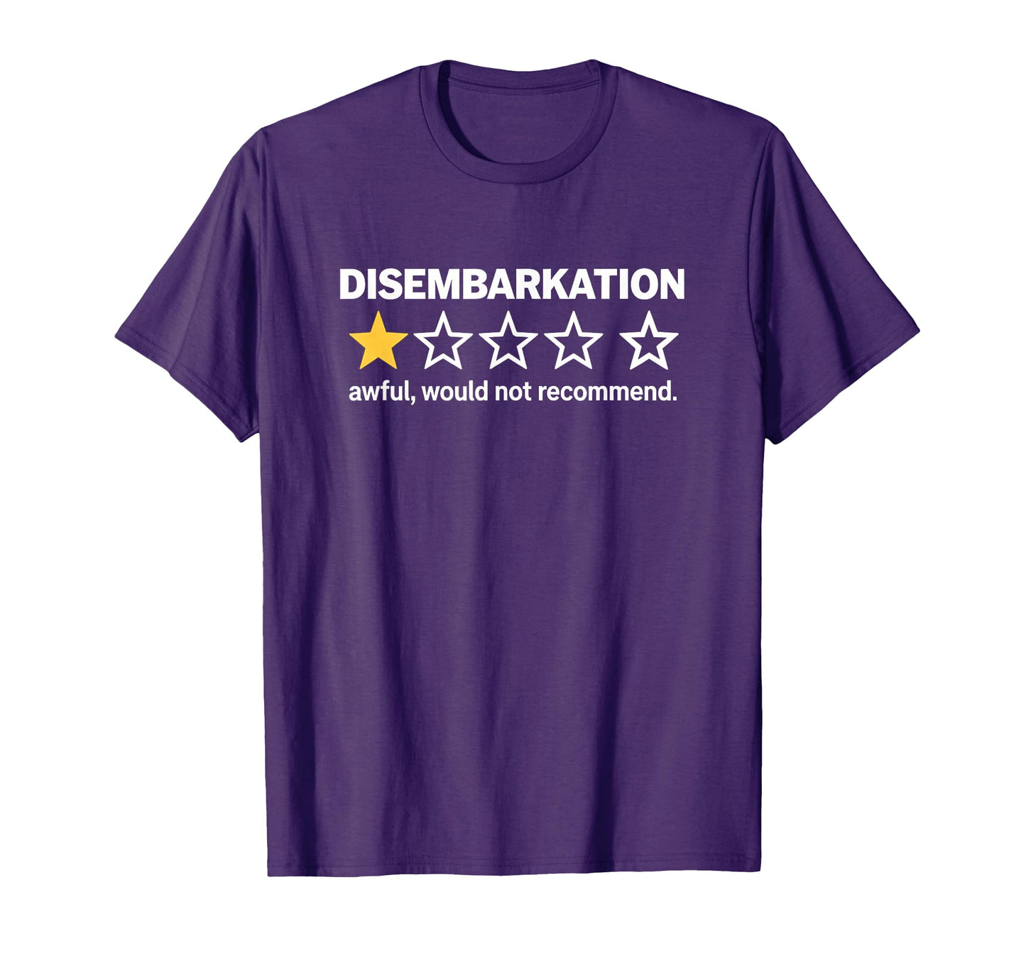 Disembarkation Awful Would Not Recommend Funny Cruise T-Shirt