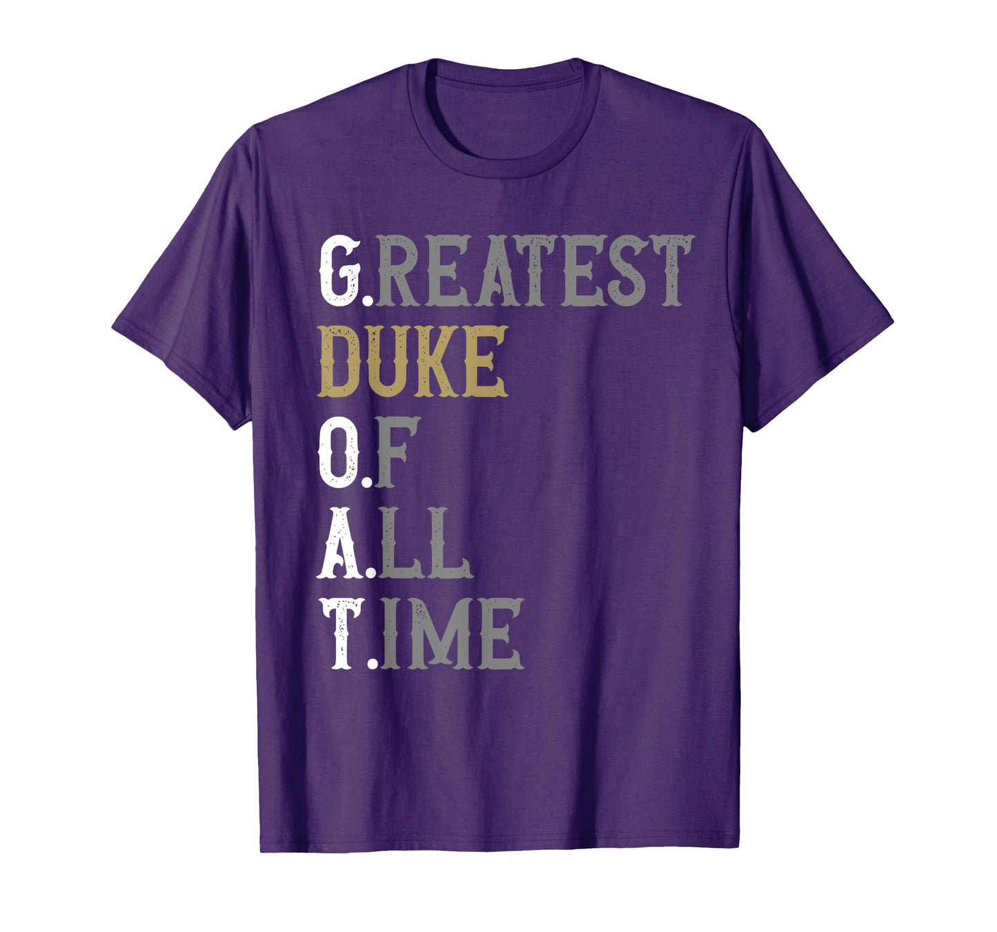 Greatest Duke of all time | GOAT | Duke T-Shirt