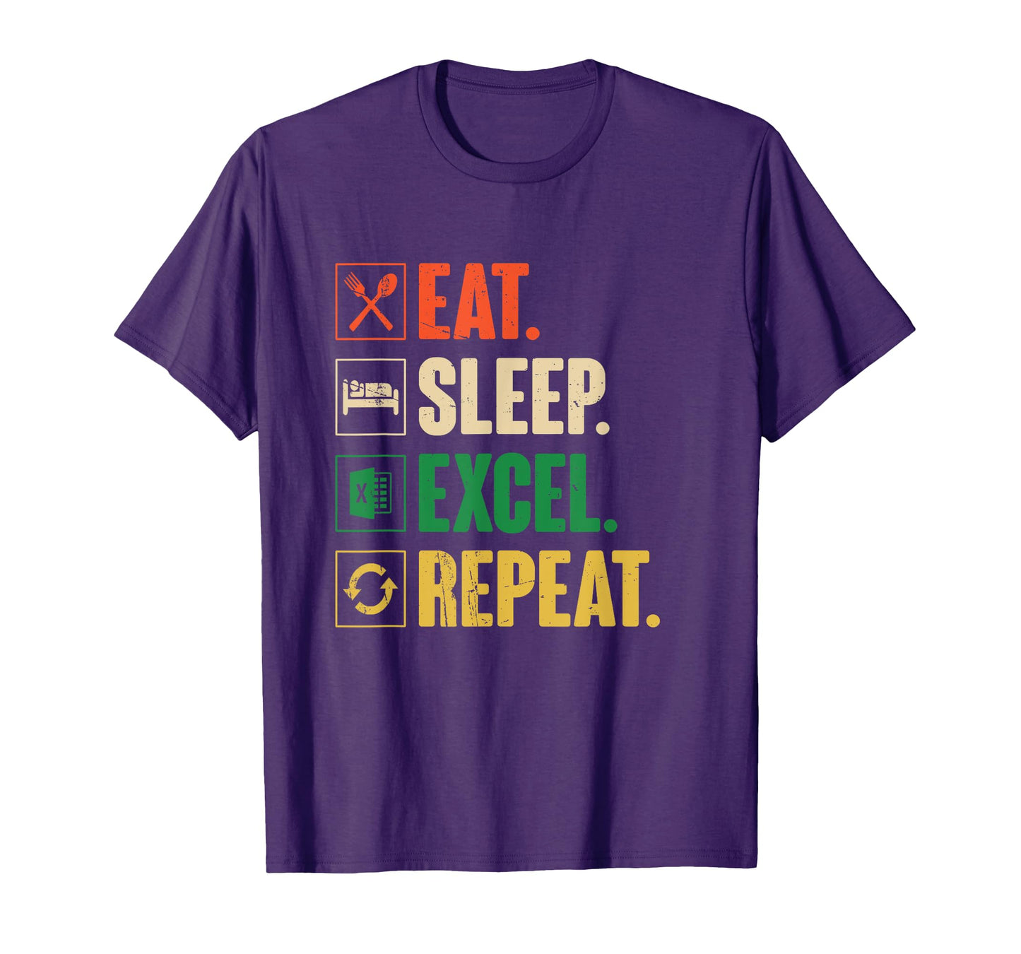 Eat Sleep Excel Repeat - Funny Vintage Retro Excel T-Shirt