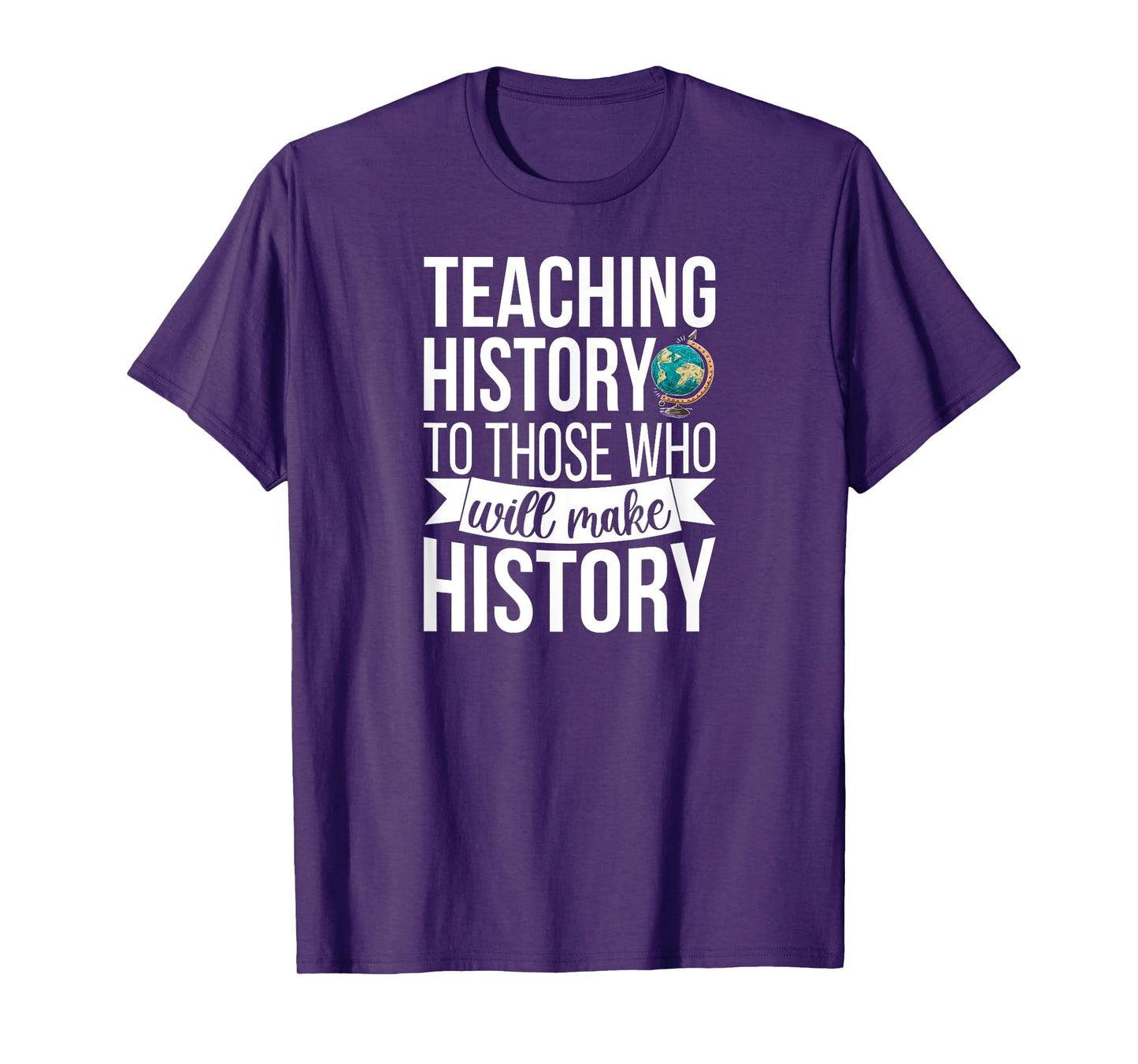 History Teacher Appreciation History Teaching T-Shirt