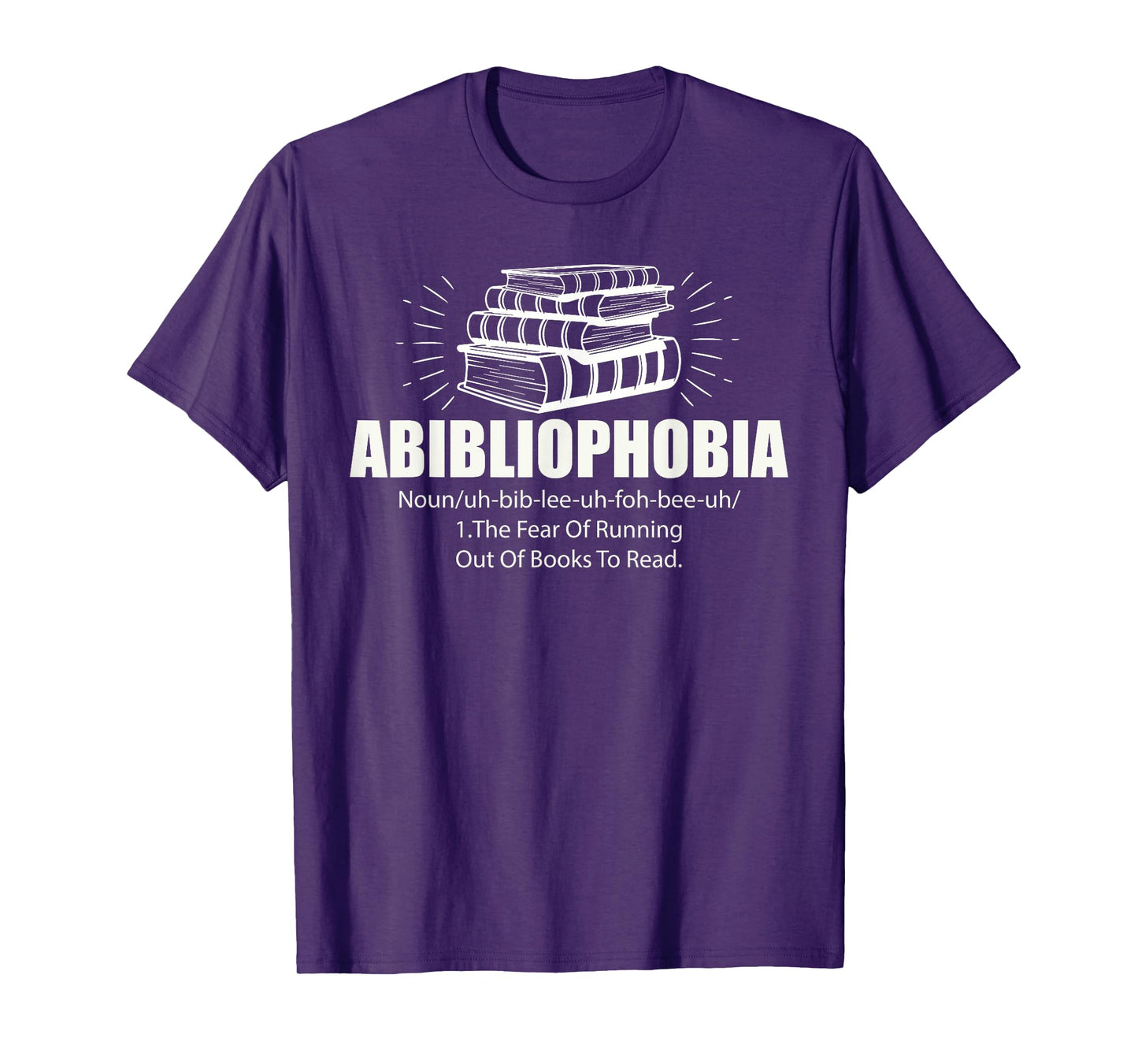 Abibliophobia Funny Reading Bookworm Reader Book Lover T-Shirt