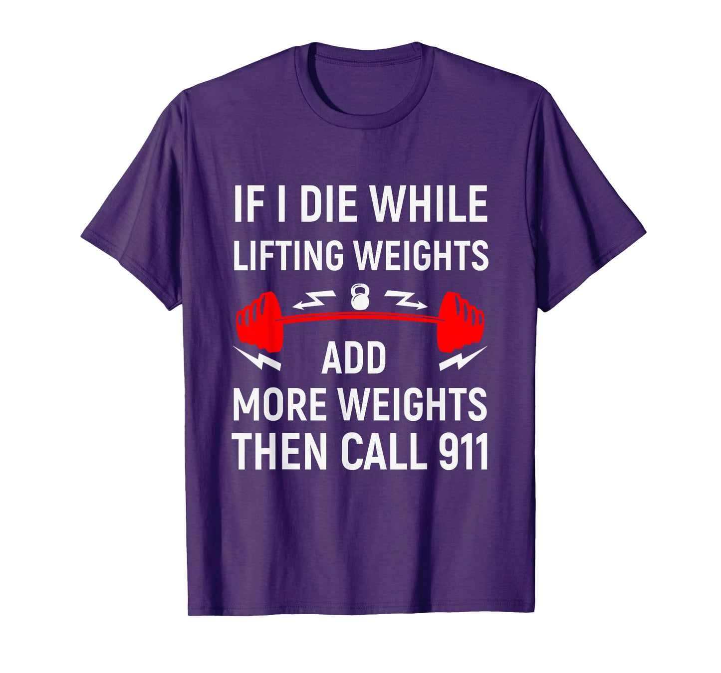 If I Die While Lifting Weights - Funny Gym & Workout design T-Shirt