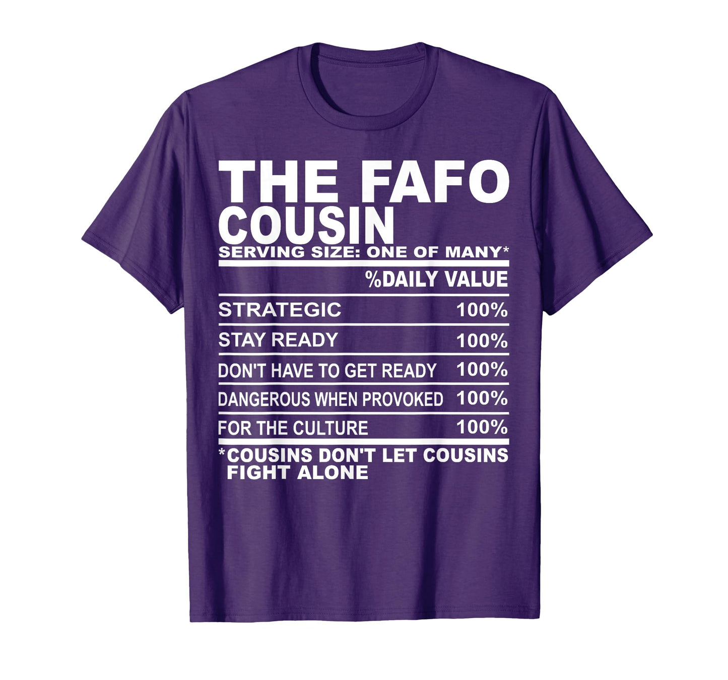 The fafo cousin nutrition facts funny cousins men women T-Shirt