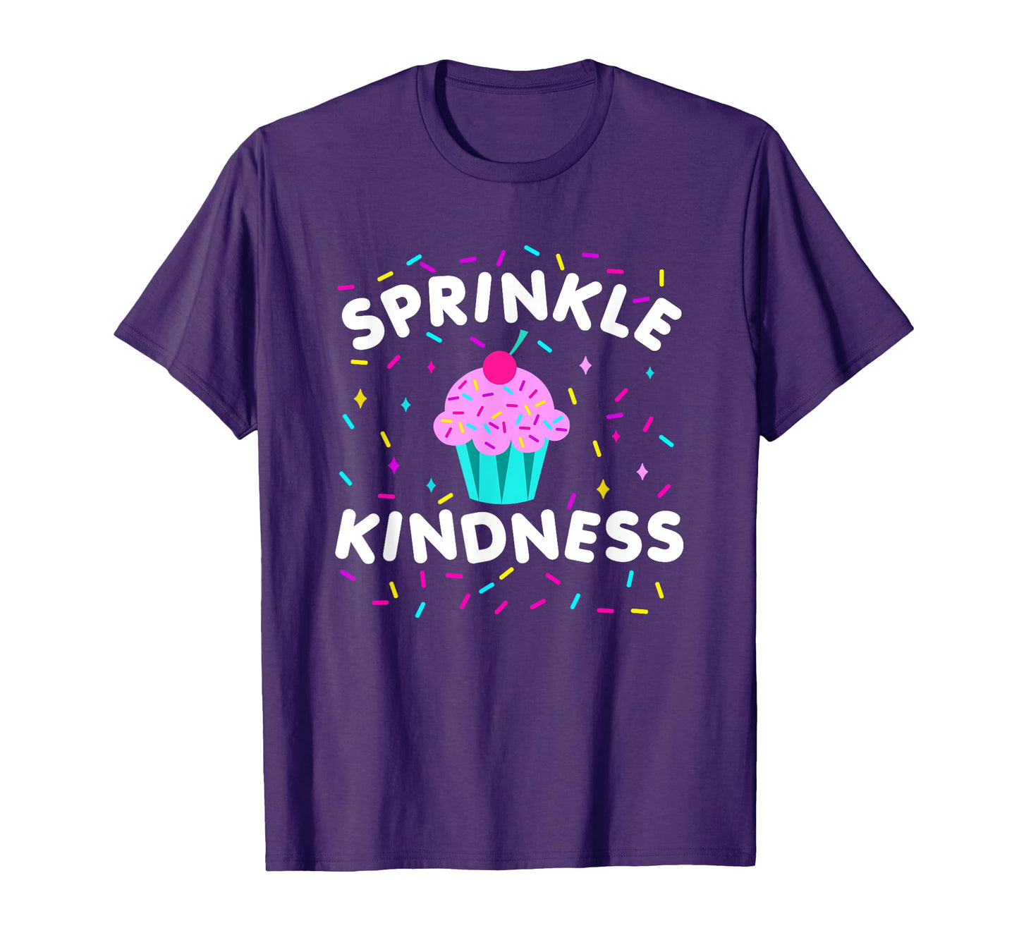 Sprinkle Kindness Cupcake Kind Cute Funny T-Shirt