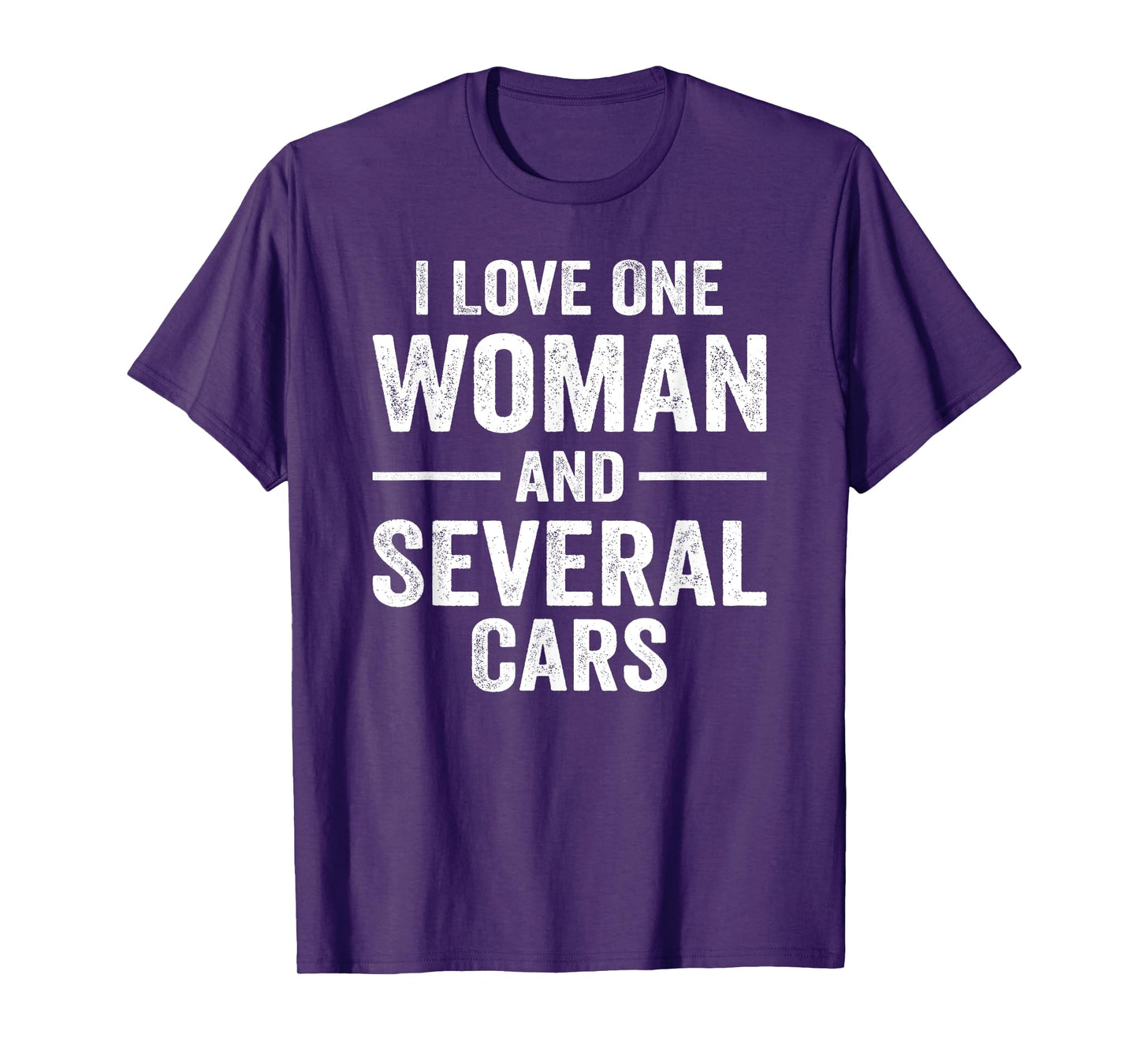 I Love One Woman and Several Cars T-Shirt