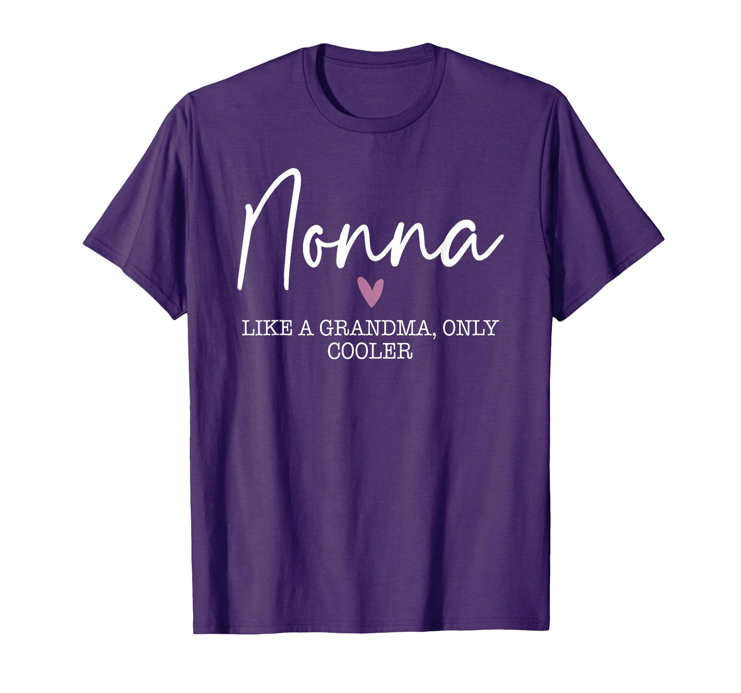 Nonna Like A Grandma Only Cooler Heart Mother's Day Nonna T-Shirt