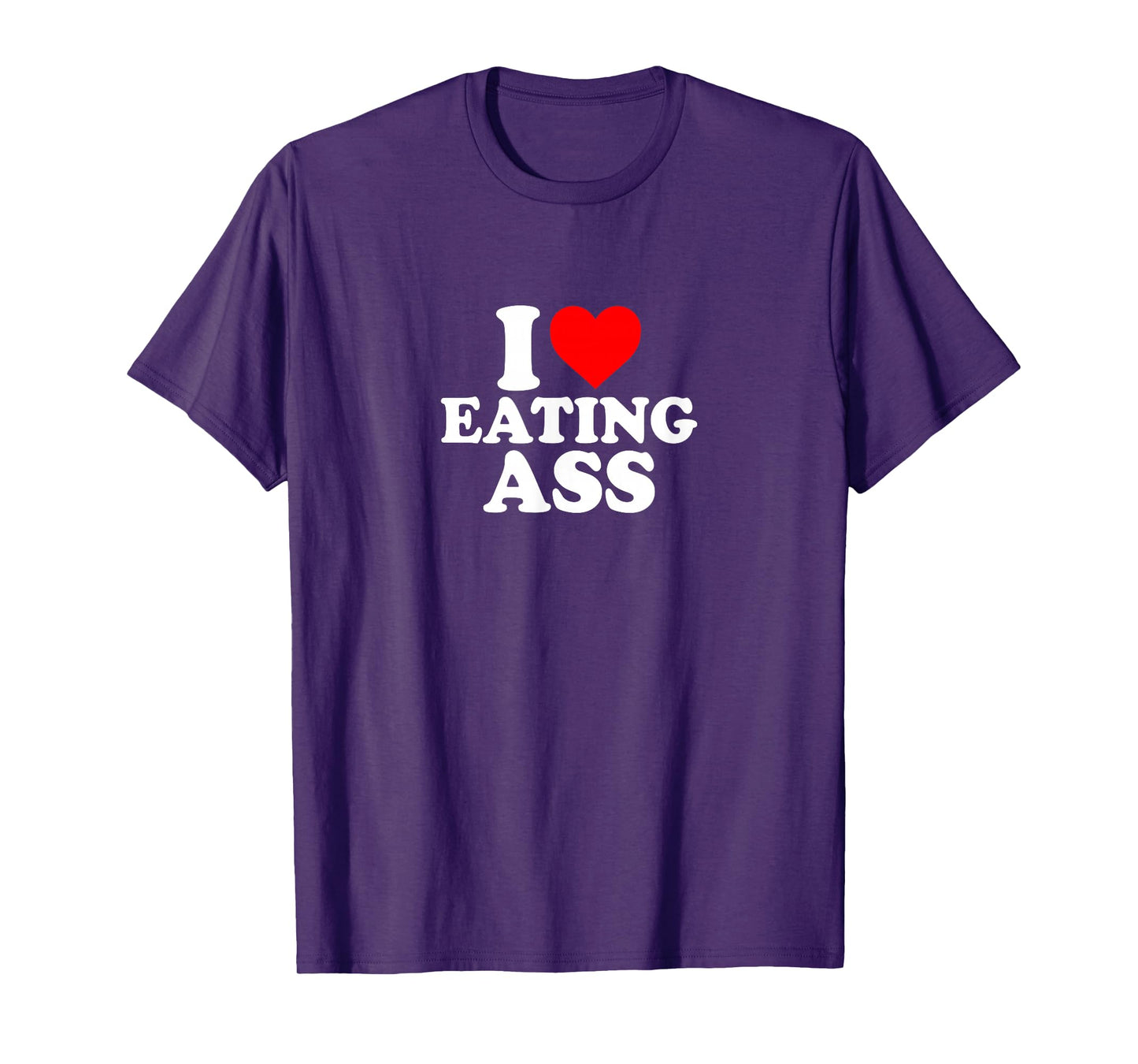 I Love Heart Eating Ass Cute Funny Simple T-Shirt