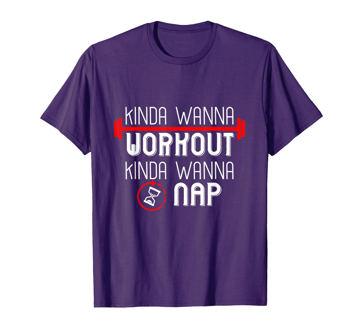 Kinda Wanna Workout Kinda Wanna Sleep T-Shirt